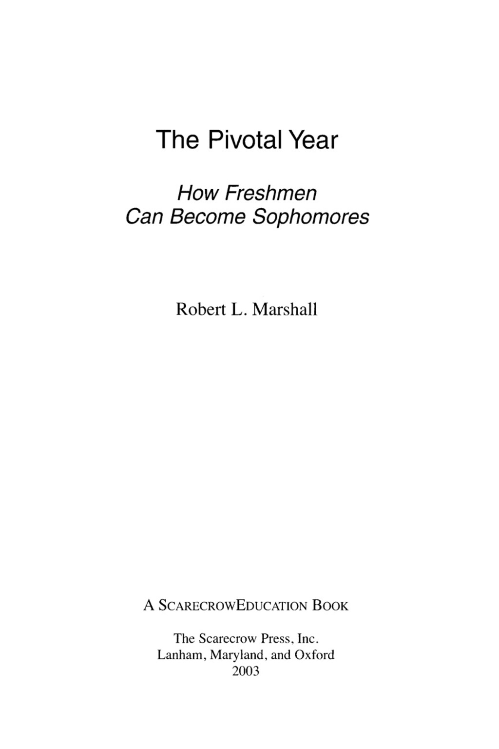 The Pivotal Year How Freshmen Can Become Sophomores - (PDF/EPUB Version)