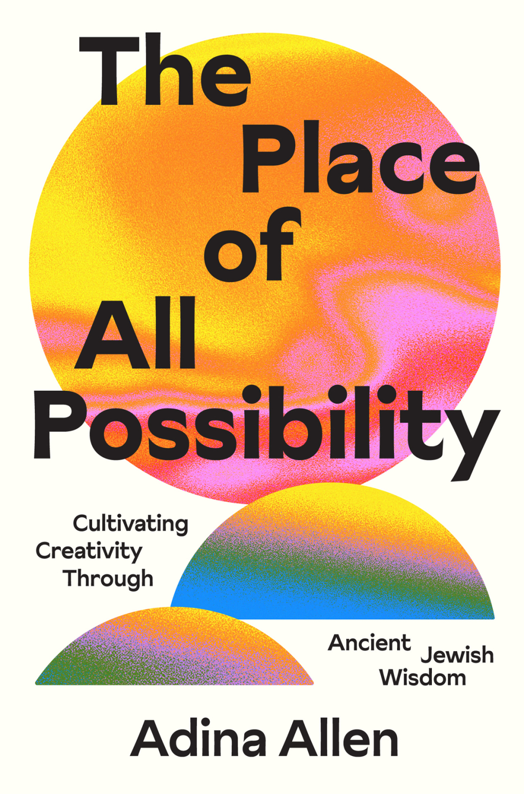 The Place of All Possibility Cultivating Creativity Through Ancient Jewish Wisdom - (PDF/EPUB Version)