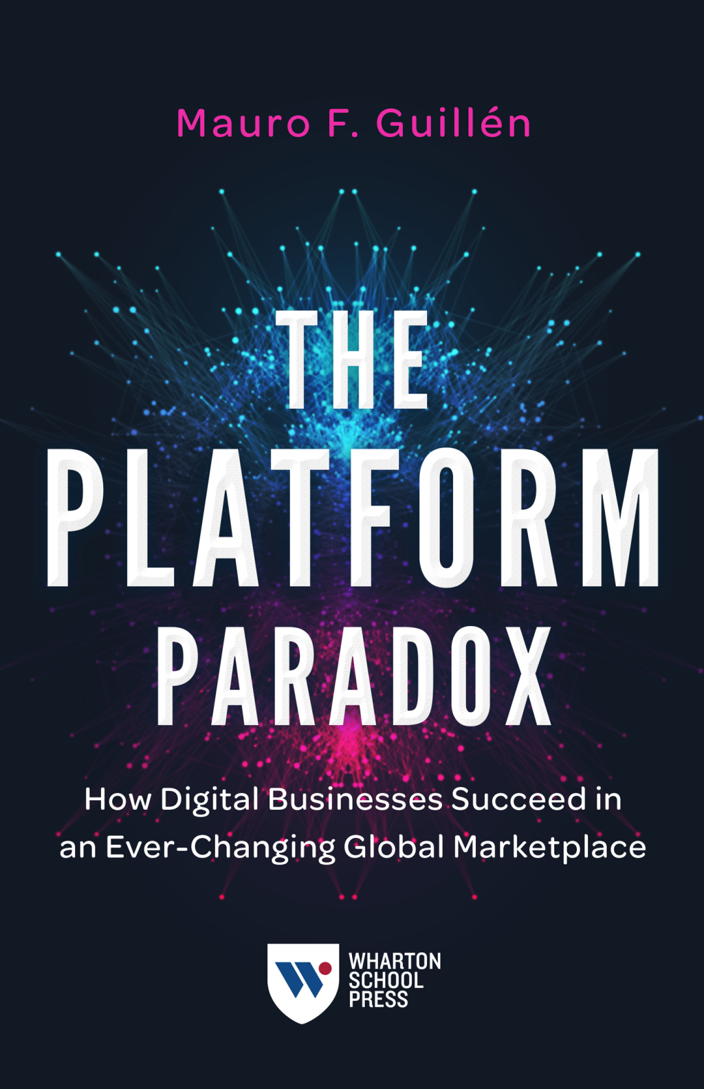 The Platform Paradox How Digital Businesses Succeed in an Ever-Changing Global Marketplace - (PDF/EPUB Version)