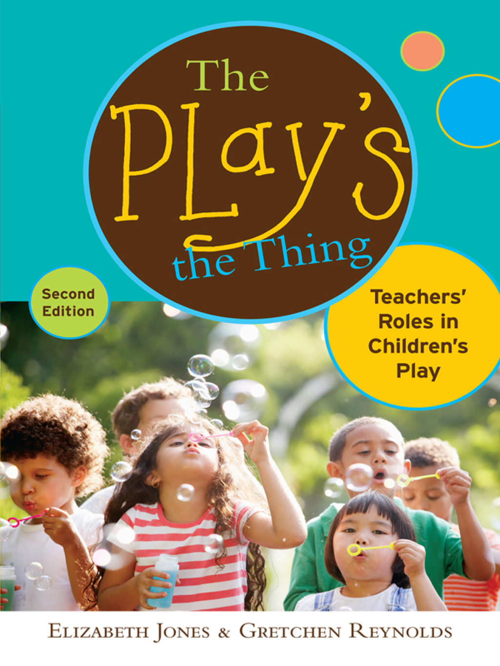 The Play's the Thing: Teachers' Roles in Children's Play 2nd Edition - (PDF/EPUB Version)