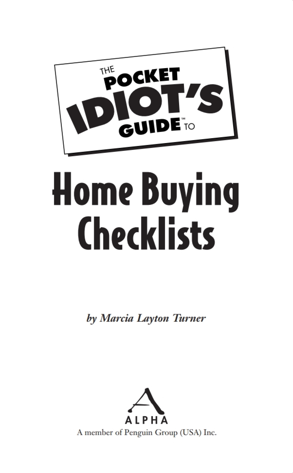The Pocket Idiot's Guide to Home Buying Checklists Streamline Your House Hunt - (PDF/EPUB Version)