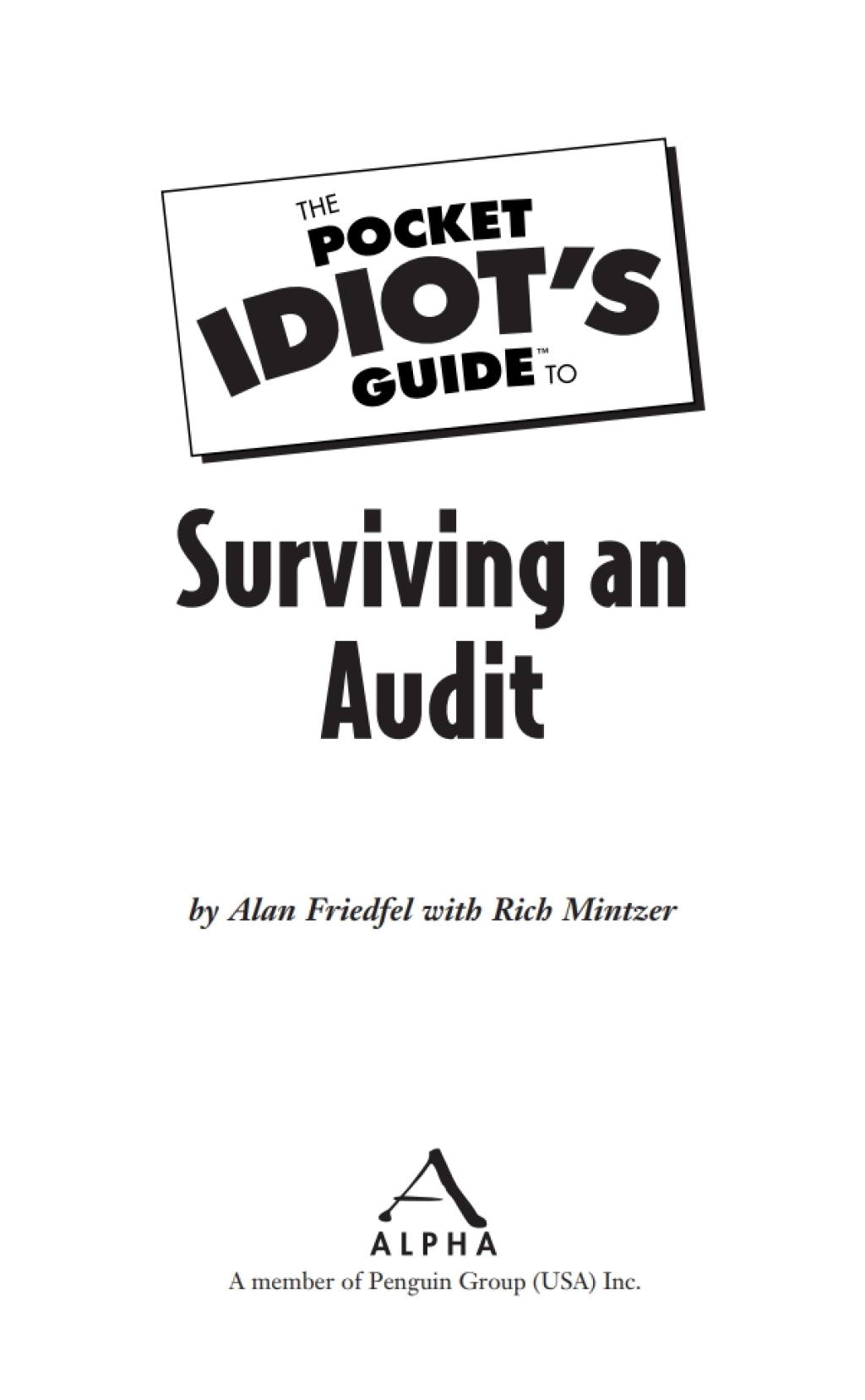 The Pocket Idiot's Guide to Surviving an Audit Keep Your Money in Your Own Pocketâ€”Not in Uncle Samâ€™s - (PDF/EPUB Version)