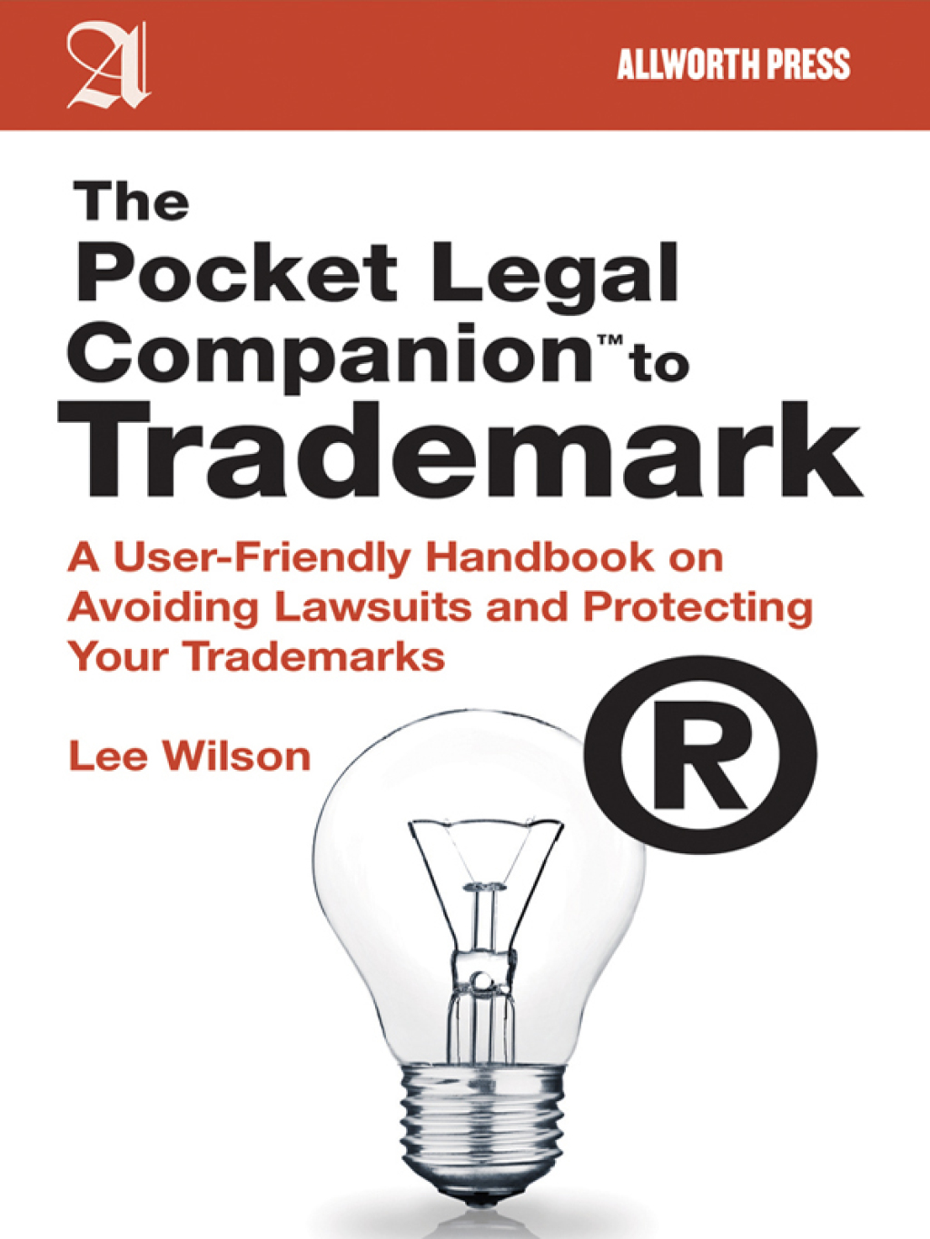 The Pocket Legal Companion to Trademark A User-Friendly Handbook on Avoiding Lawsuits and Protecting Your Trademarks - (PDF/EPUB Version)