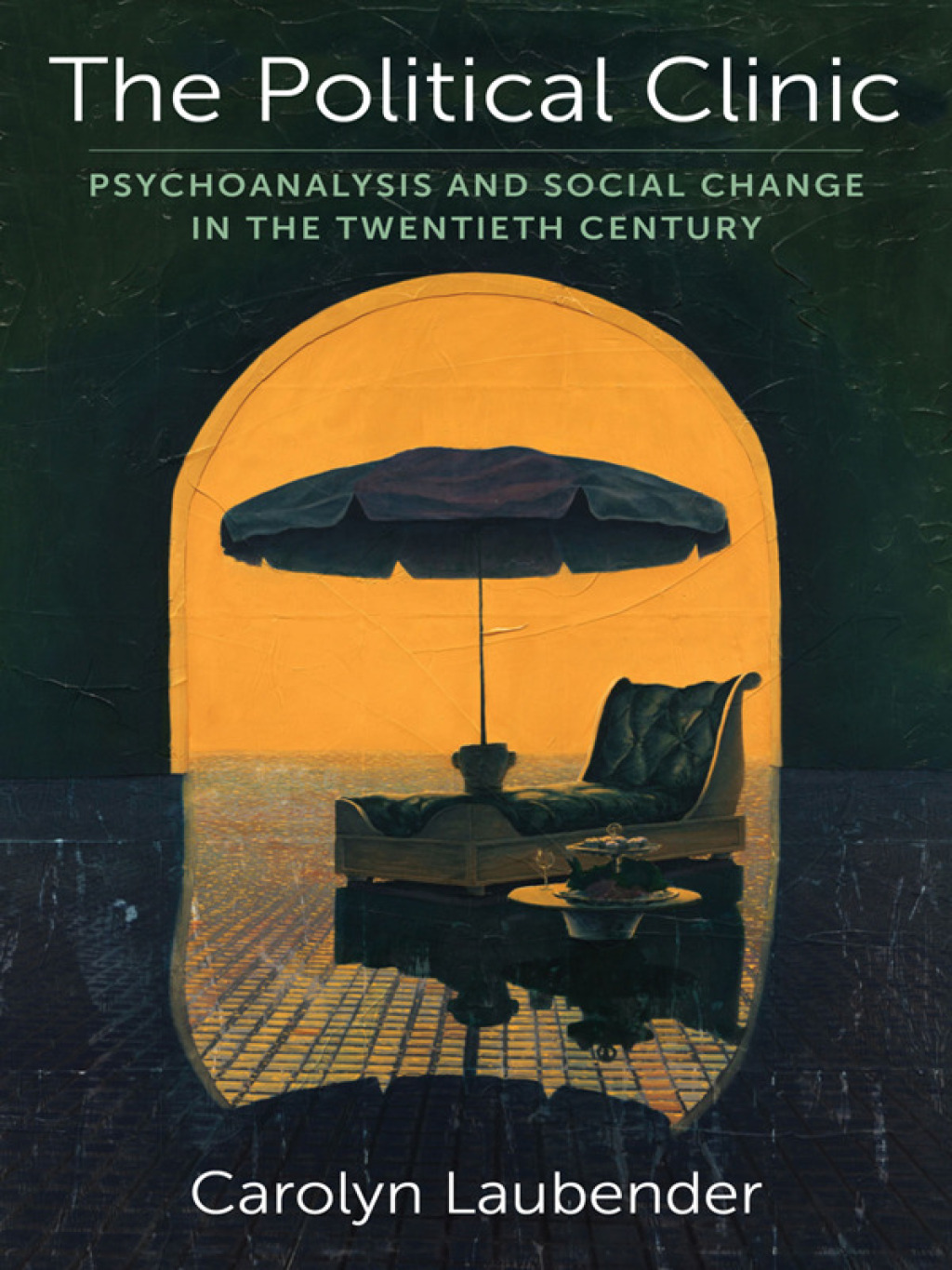 The Political Clinic Psychoanalysis and Social Change in the Twentieth Century - (PDF/EPUB Version)