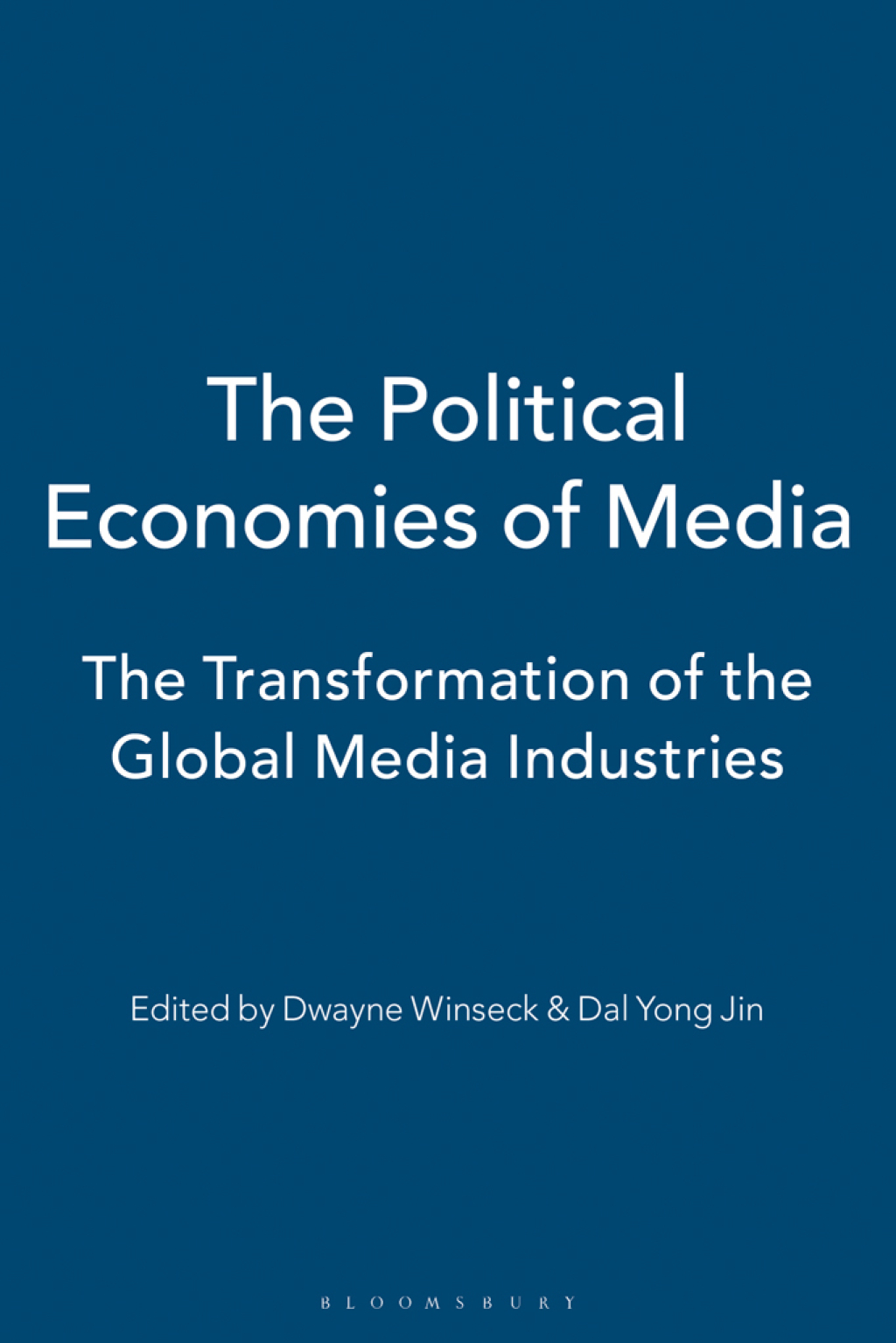 The Political Economies of Media The Transformation of the Global Media Industries 1st Edition - (PDF/EPUB Version)