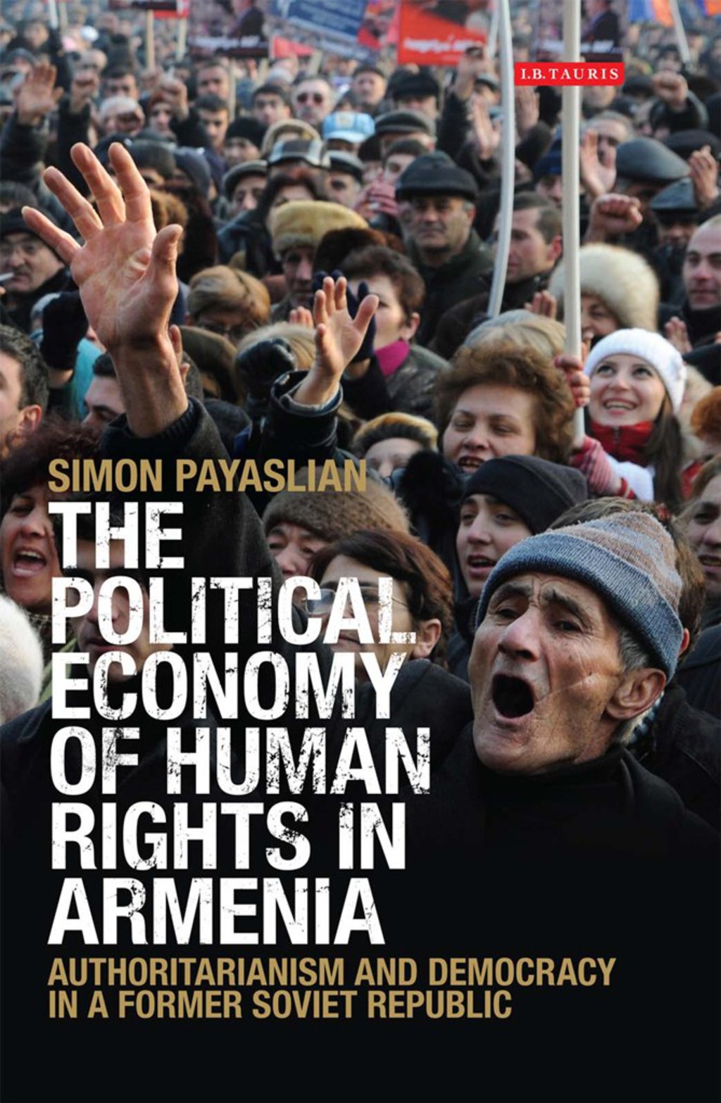 The Political Economy of Human Rights in Armenia Authoritarianism and Democracy in a Former Soviet Republic 1st Edition â€“ PDF/EPUB Version Downloadable