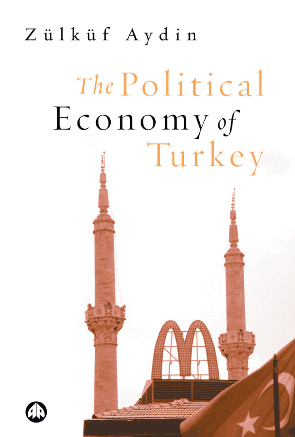The Political Economy of Turkey 1st Edition - (PDF/EPUB Version)