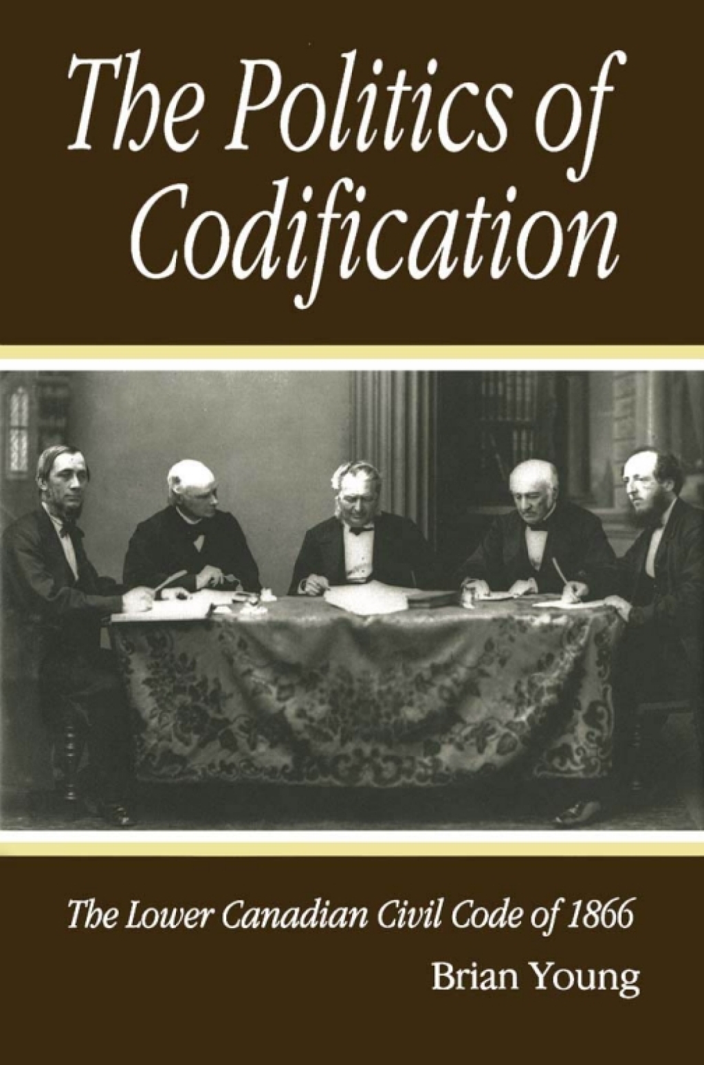 The Politics of Codification The Lower Canadian Civil Code of 1866  â€“ PDF/EPUB Version Downloadable