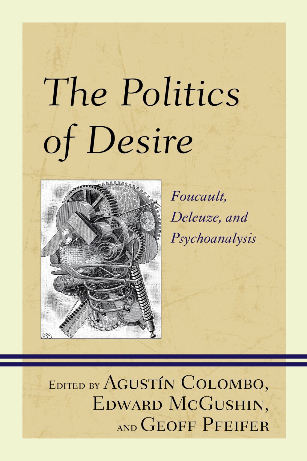 The Politics of Desire Foucault, Deleuze, and Psychoanalysis - (PDF/EPUB Version)