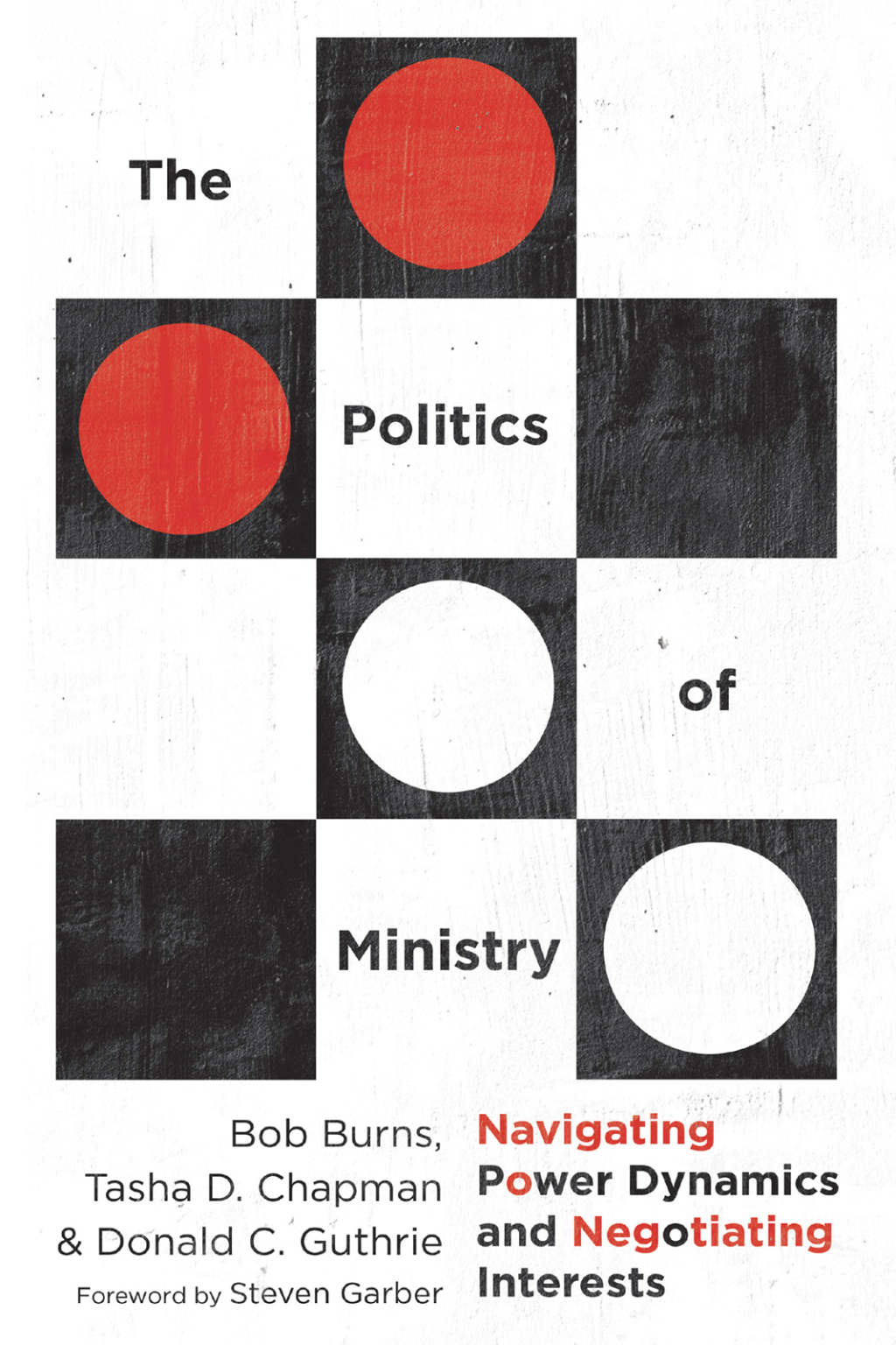 The Politics of Ministry Navigating Power Dynamics and Negotiating Interests - (PDF/EPUB Version)
