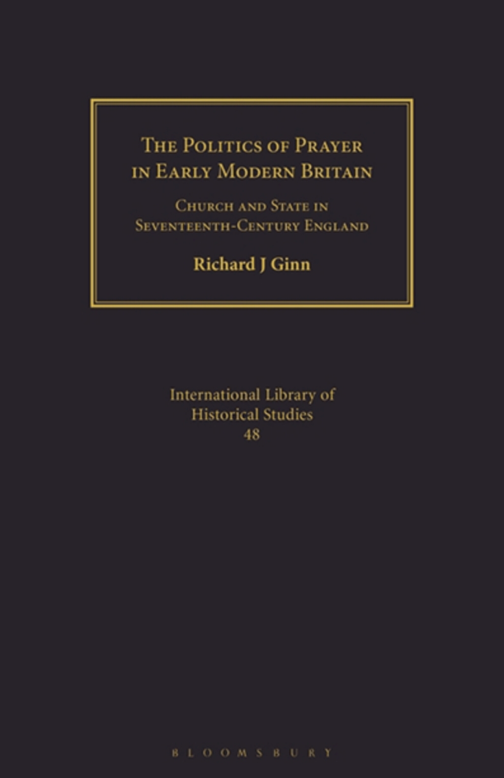 The Politics of Prayer in Early Modern Britain Church and State in Seventeenth-century England 1st Edition â€“ PDF/EPUB Version Downloadable