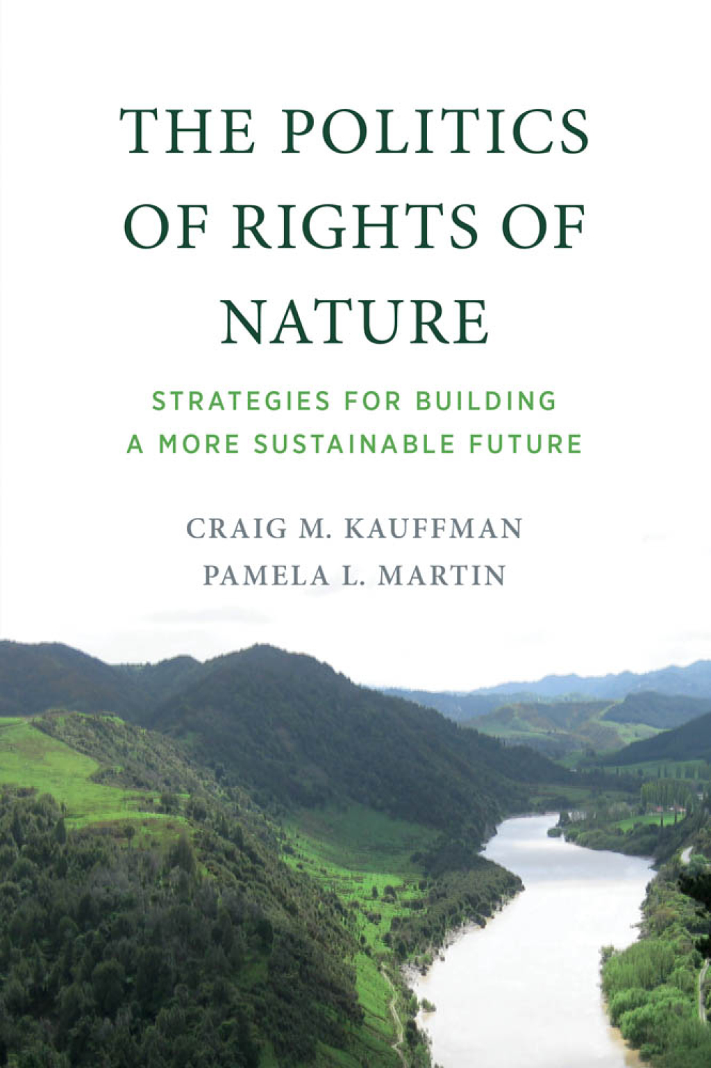 The Politics of Rights of Nature Strategies for Building a More Sustainable Future - (PDF/EPUB Version)