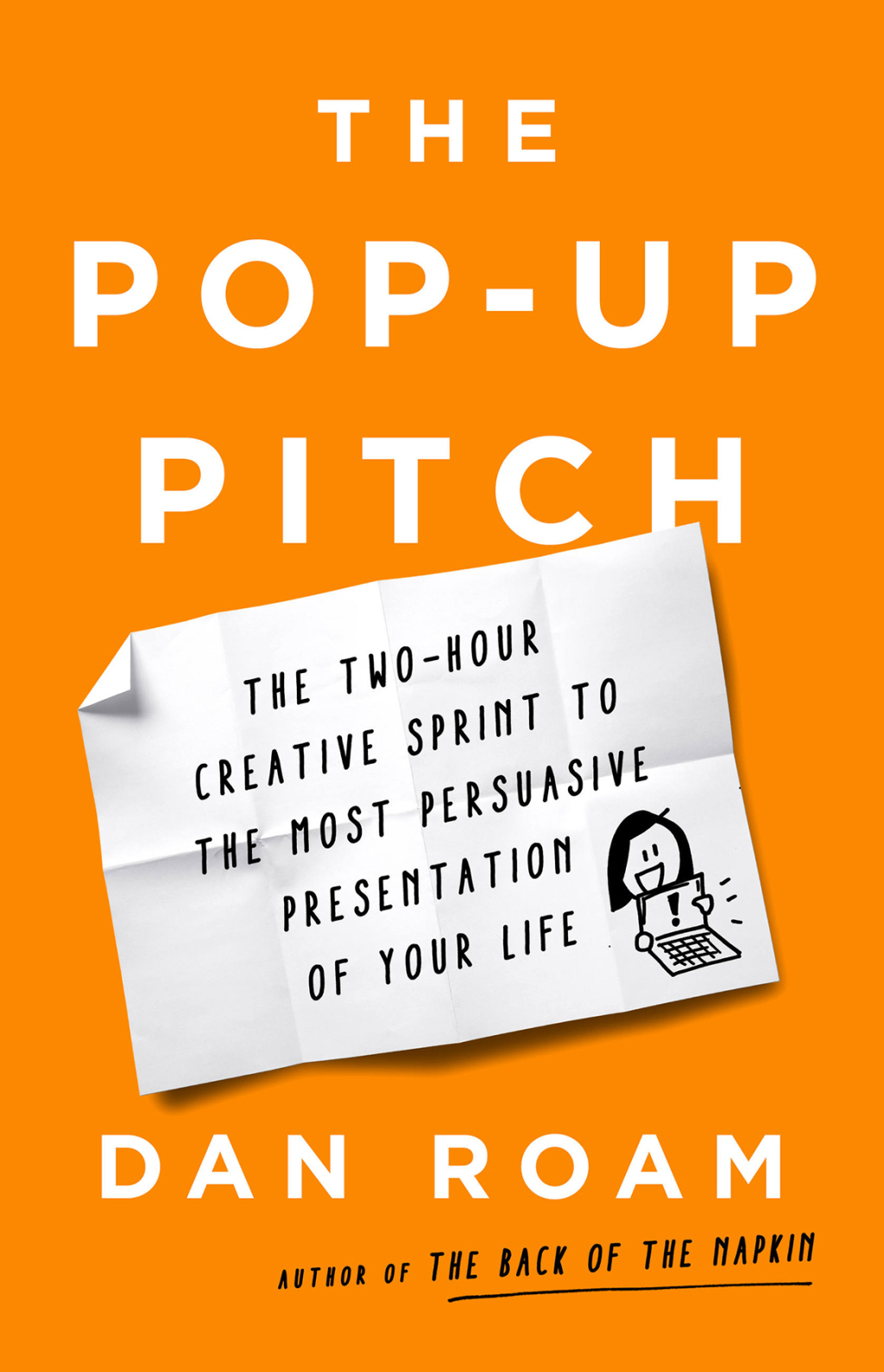 The Pop-up Pitch The Two-Hour Creative Sprint to the Most Persuasive Presentation of Your Life - (PDF/EPUB Version)