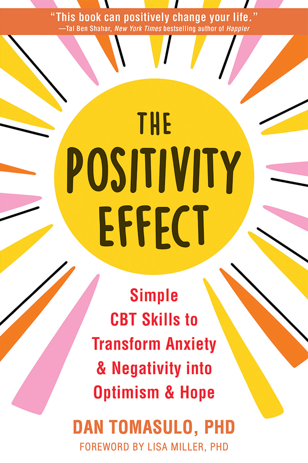 The Positivity Effect Simple CBT Skills to Transform Anxiety and Negativity into Optimism and Hope - (PDF/EPUB Version)