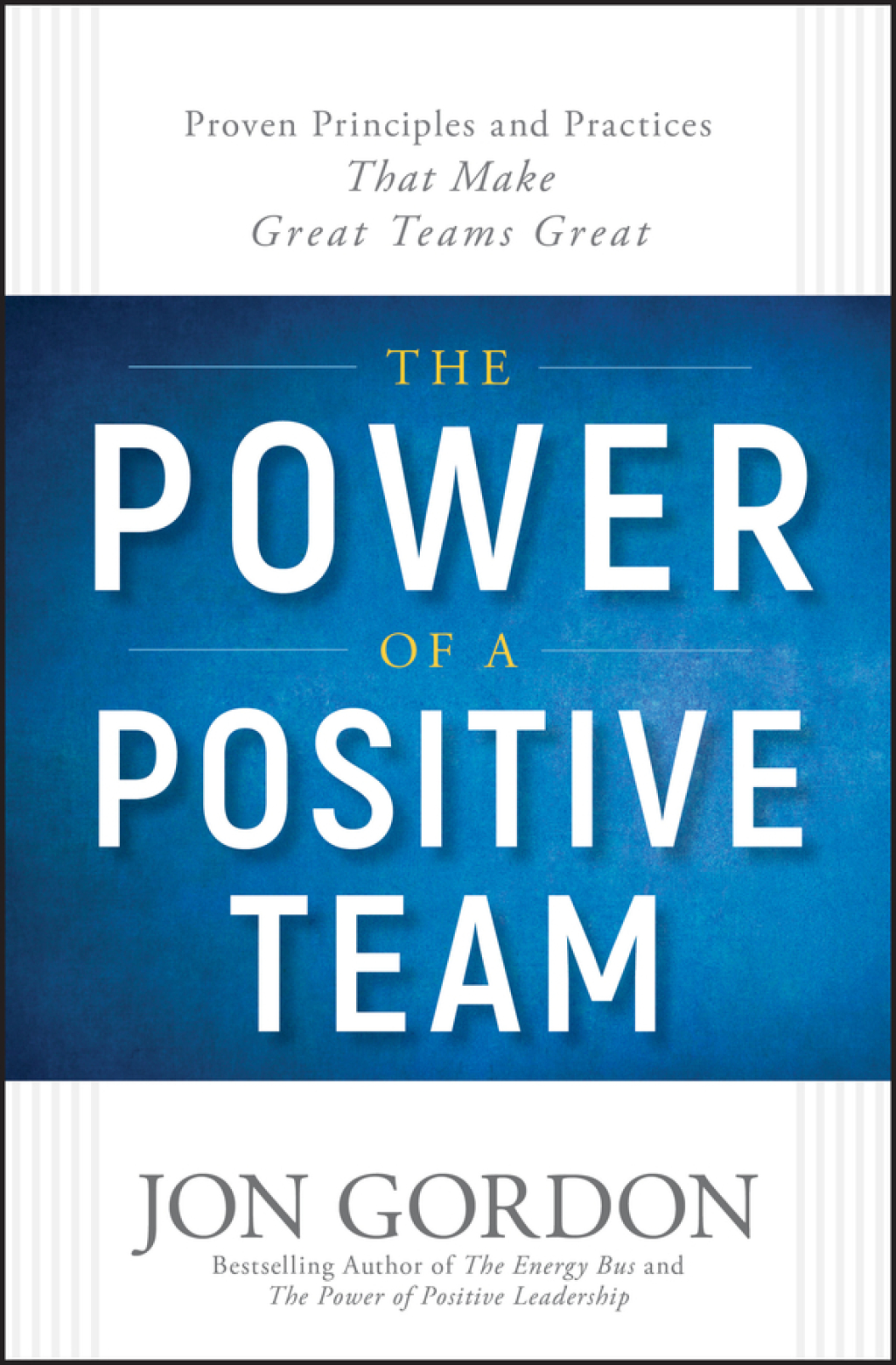 The Power of a Positive Team Proven Principles and Practices that Make Great Teams Great 1st Edition - (PDF/EPUB Version)
