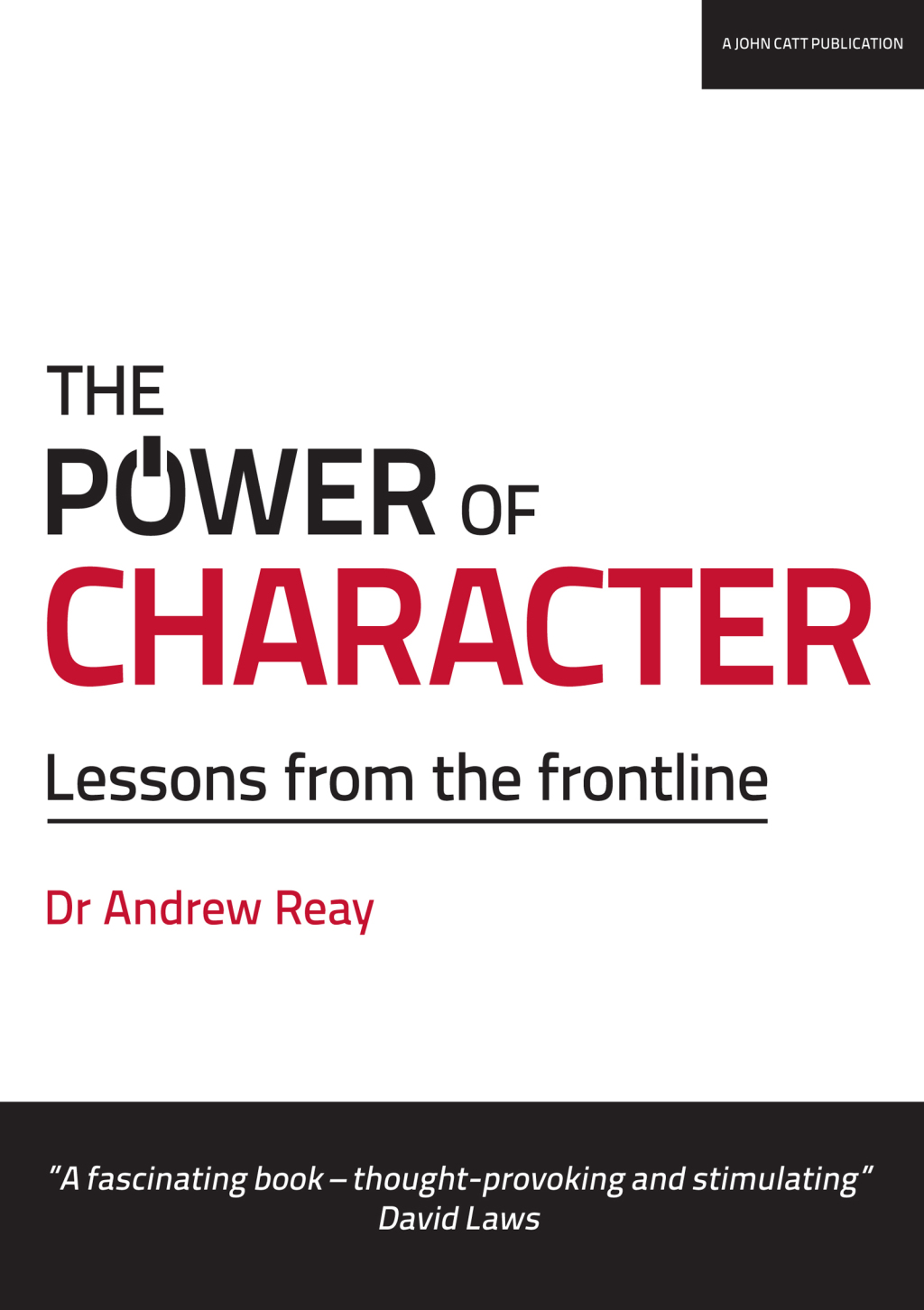 The Power of Character: Lessons from the frontline - (PDF/EPUB Version)