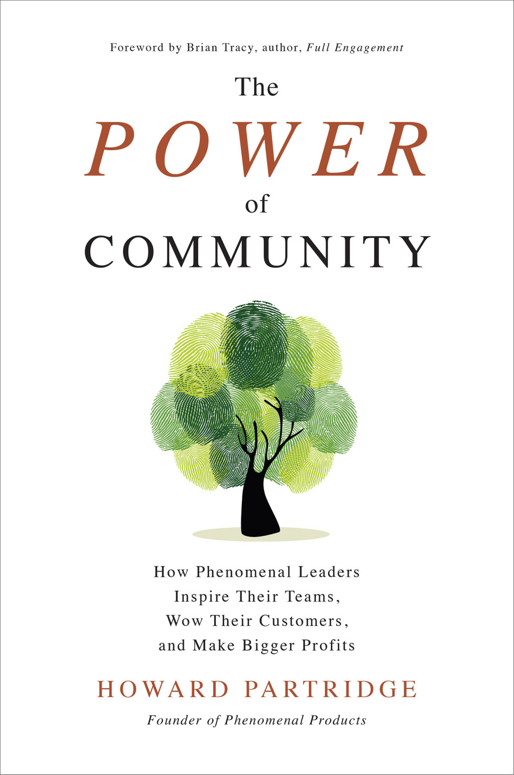The Power of Community (PB) How Phenomenal Leaders Inspire their Teams, Wow their Customers, and Make Bigger Profits 1st Edition - (PDF/EPUB Version)