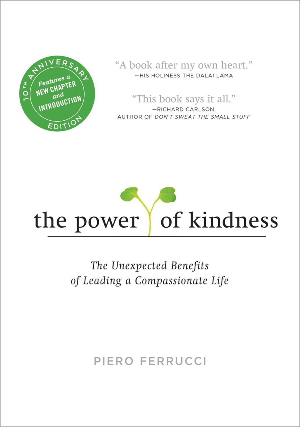 The Power of Kindness The Unexpected Benefits of Leading a Compassionate Life--Tenth Anniversary Edition - (PDF/EPUB Version)