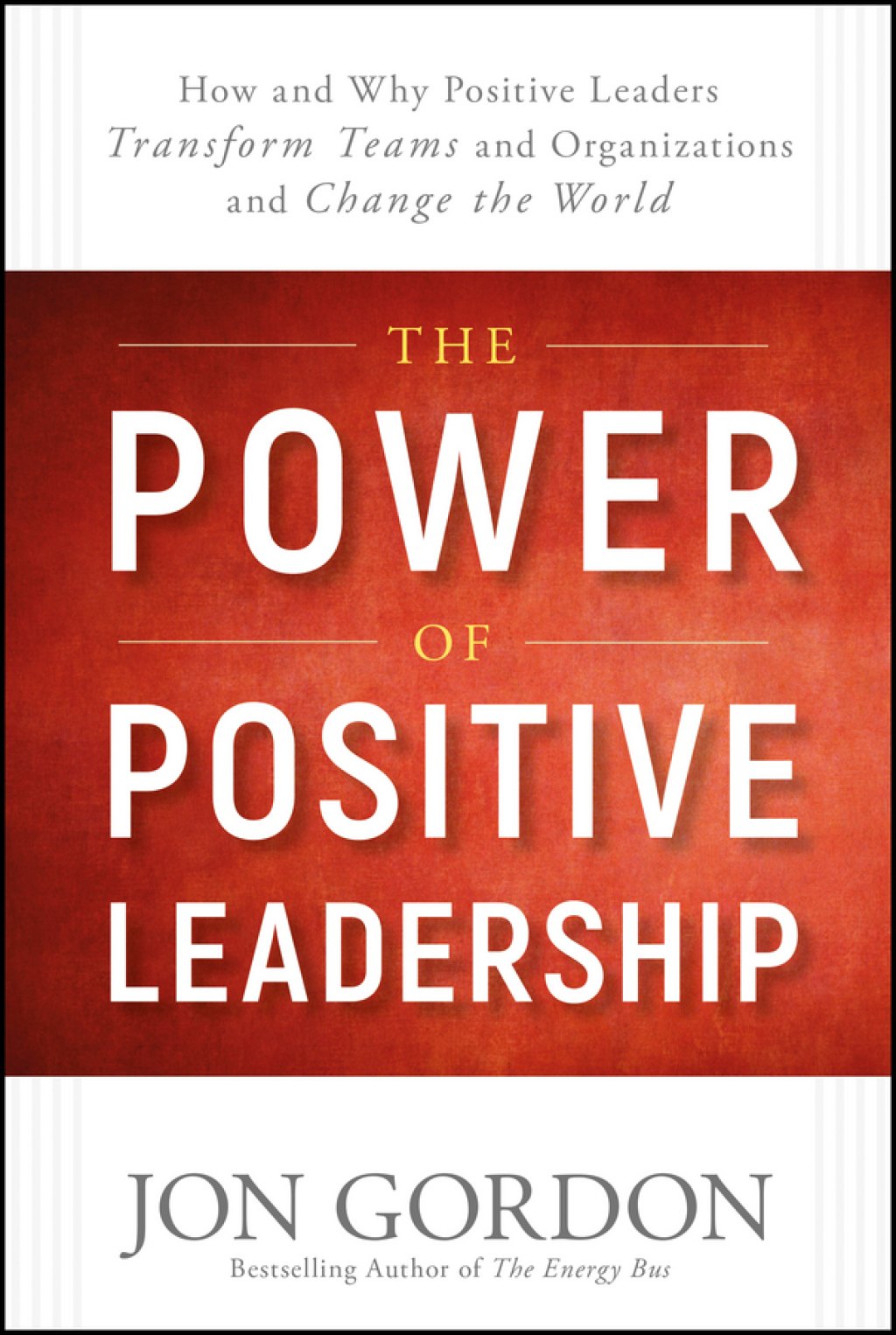 The Power of Positive Leadership: How and Why Positive Leaders Transform Teams and Organizations and Change the World 1st Edition - (PDF/EPUB Version)