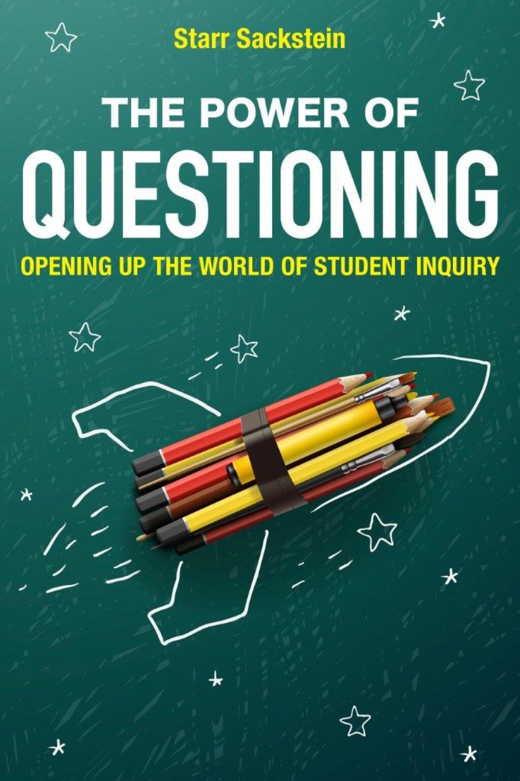 The Power of Questioning Opening up the World of Student Inquiry - (PDF/EPUB Version)