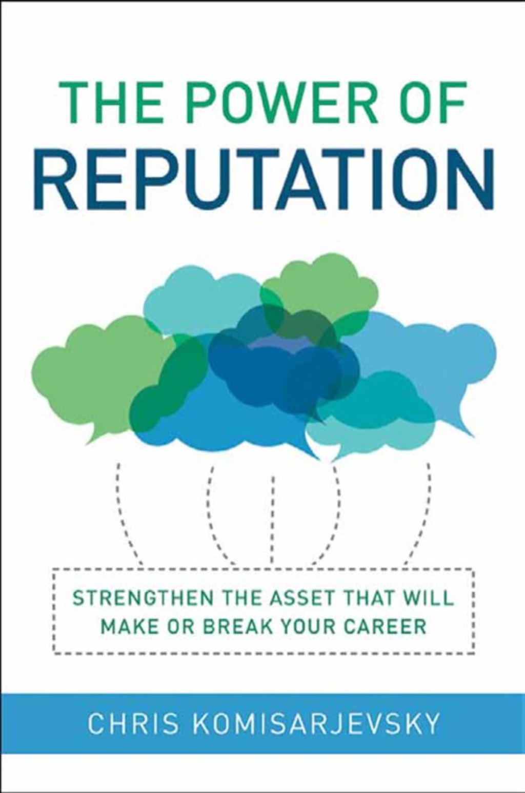 The Power of Reputation Strengthen the Asset That Will Make or Break Your Career 1st Edition - (PDF/EPUB Version)