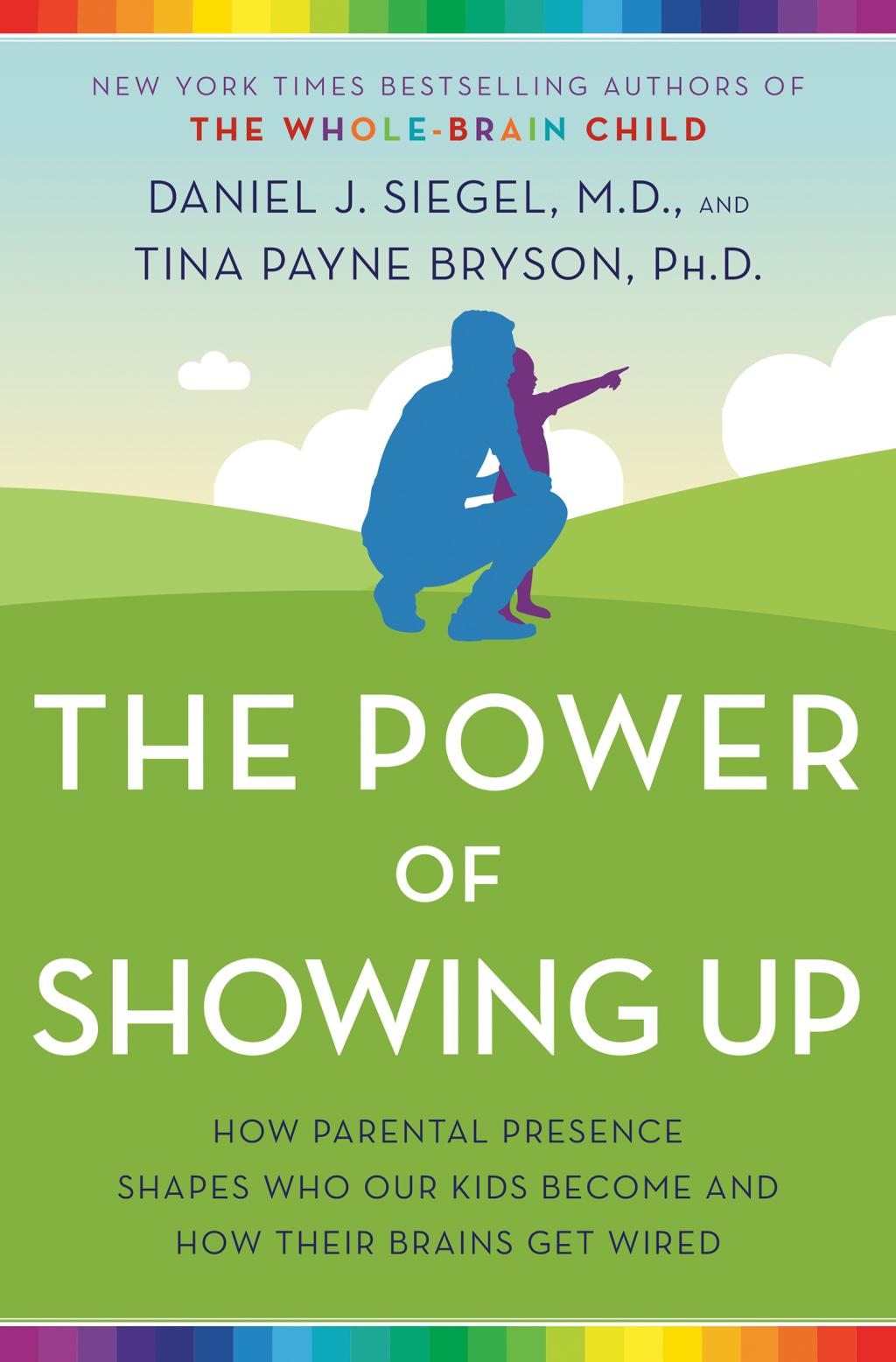 The Power of Showing Up How Parental Presence Shapes Who Our Kids Become and How Their Brains Get Wired - (PDF/EPUB Version)