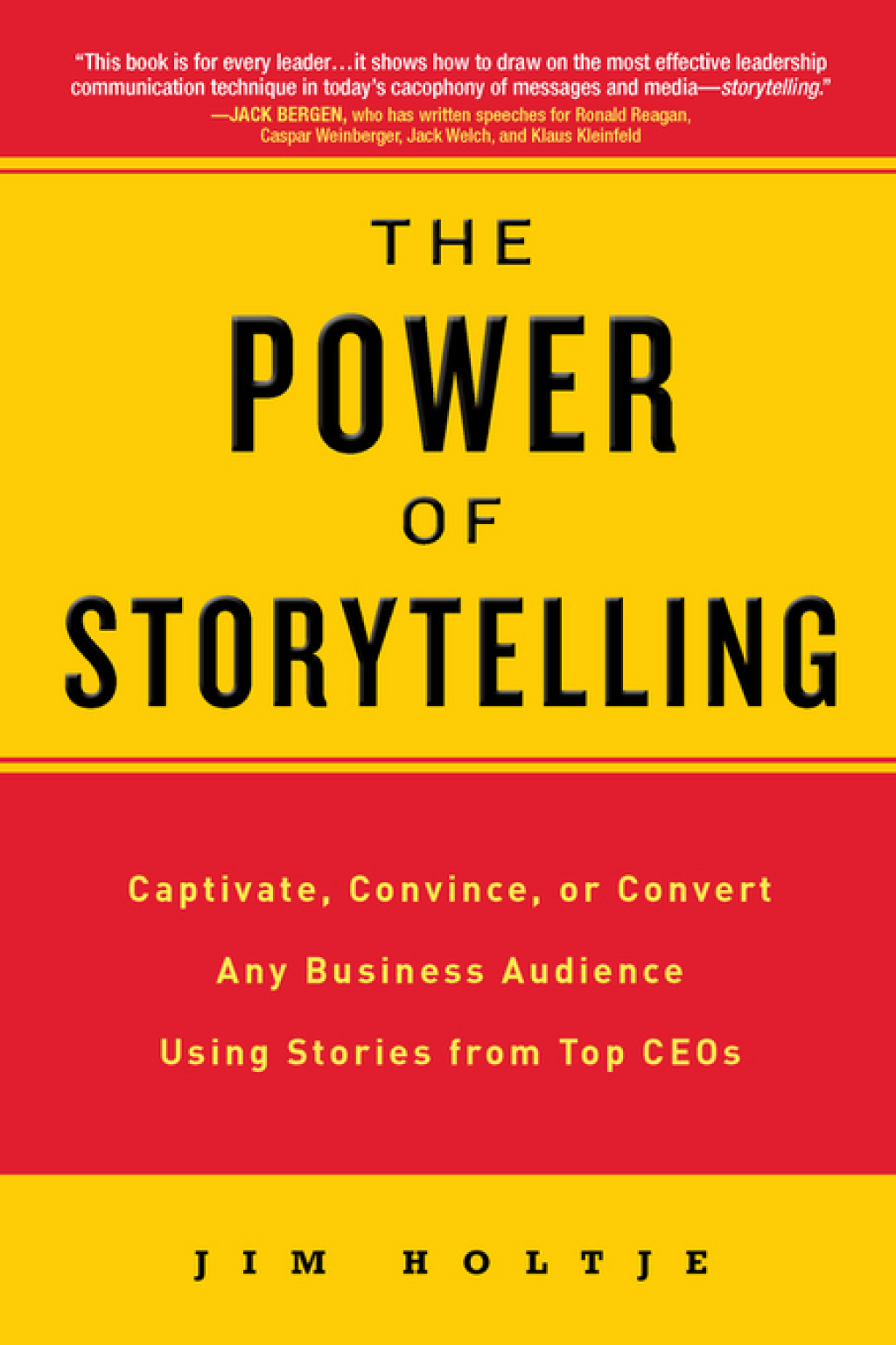 The Power of Storytelling Captivate, Convince, or Convert Any Business Audience UsingStories from Top CEOs - (PDF/EPUB Version)