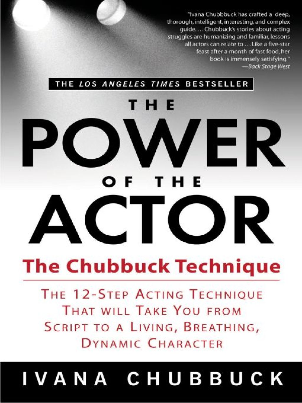 The Power of the Actor The Chubbuck Technique -- The 12-Step Acting Technique That Will Take You from Script to a Living, Breathing, Dynamic Character - (PDF/EPUB Version)