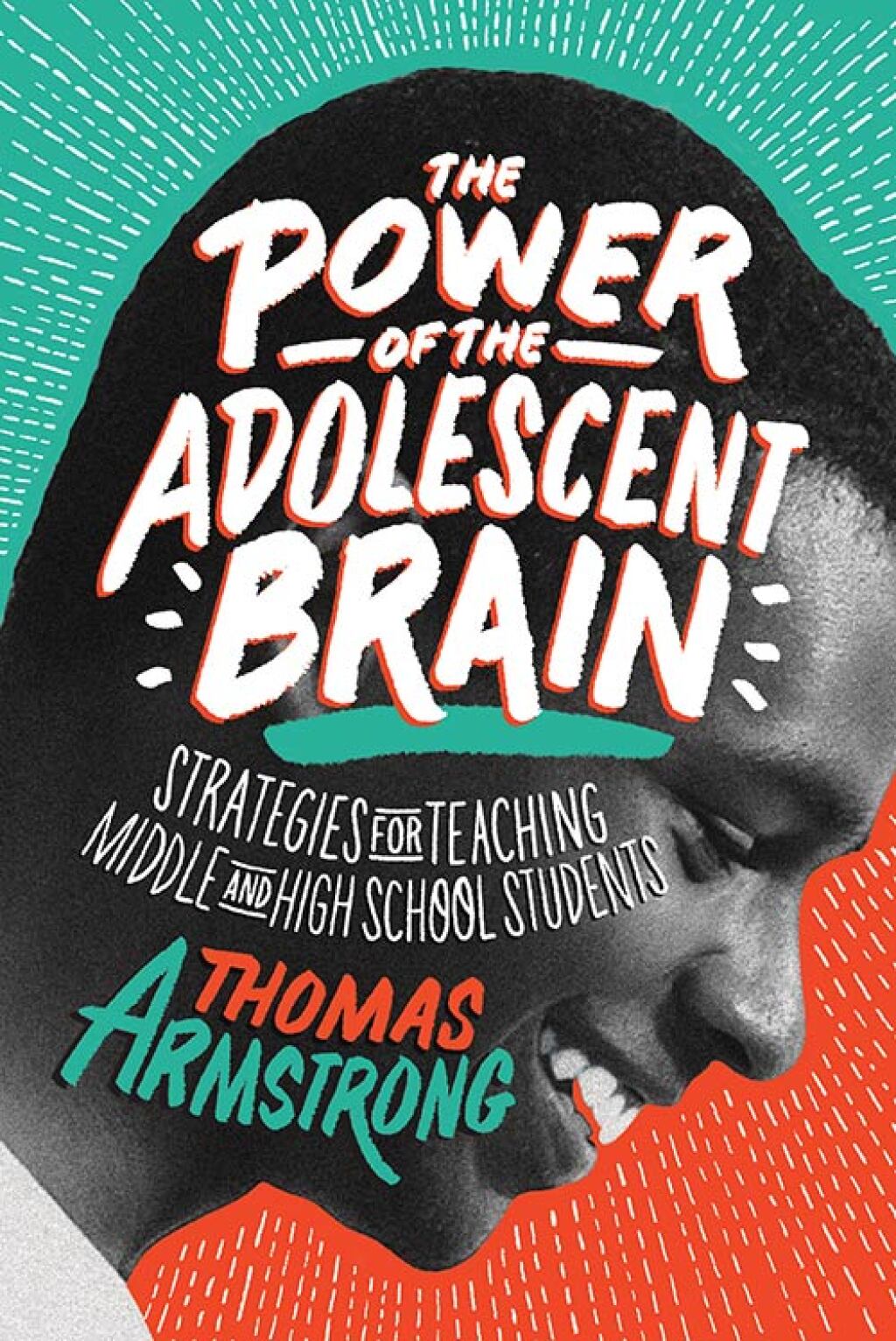 The Power of the Adolescent Brain Strategies for Teaching Middle and High School Students - (PDF/EPUB Version)