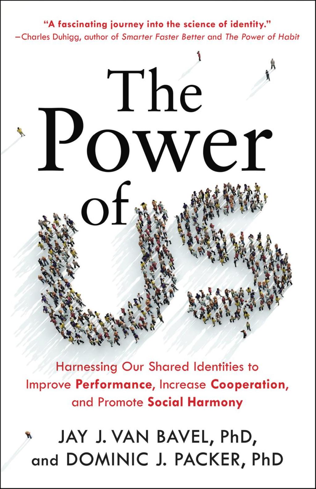 The Power of Us Harnessing Our Shared Identities to Improve Performance, Increase Cooperation, and Promote Social Harmony - (PDF/EPUB Version)