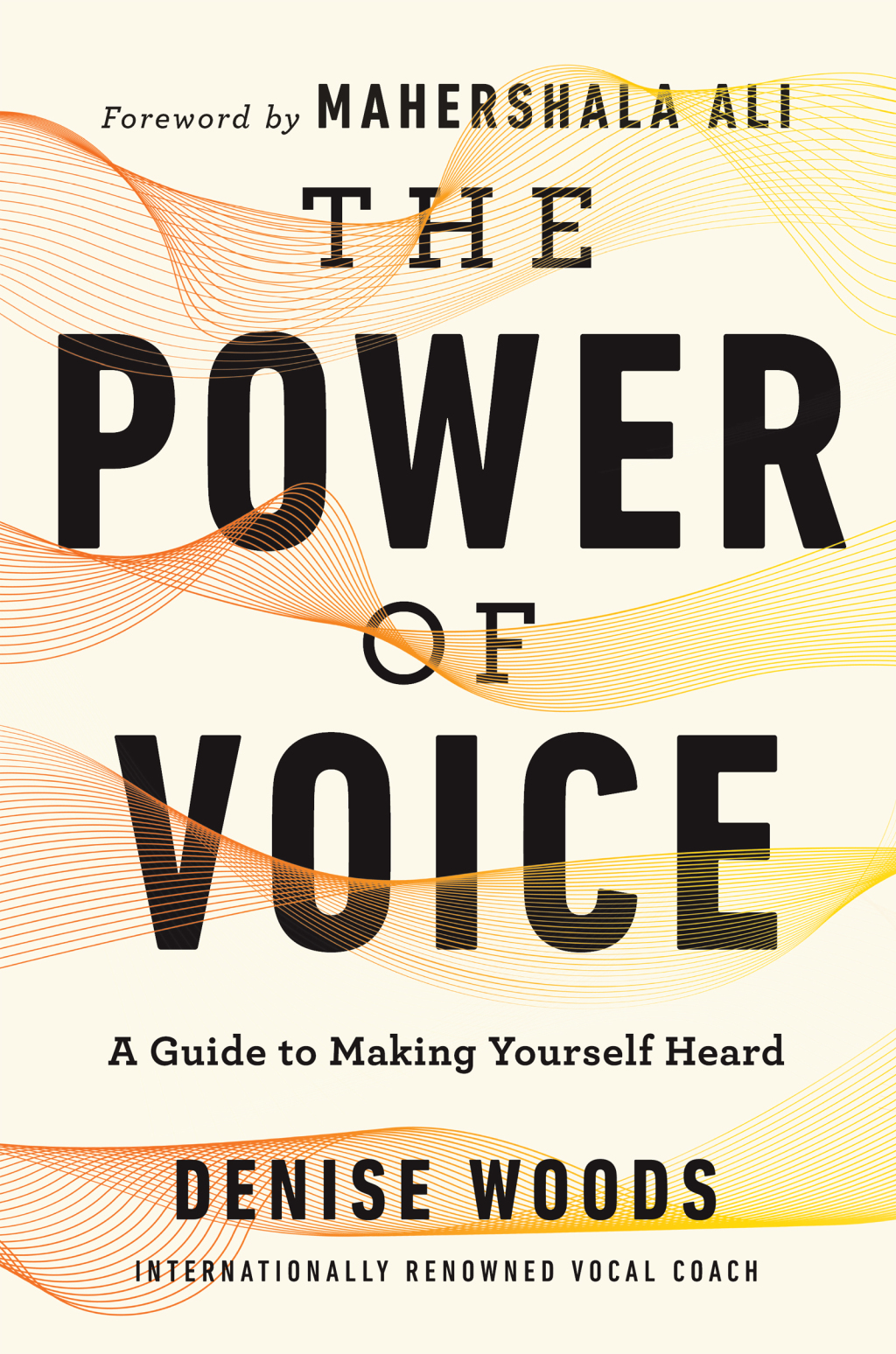 The Power of Voice A Guide to Making Yourself Heard - (PDF/EPUB Version)