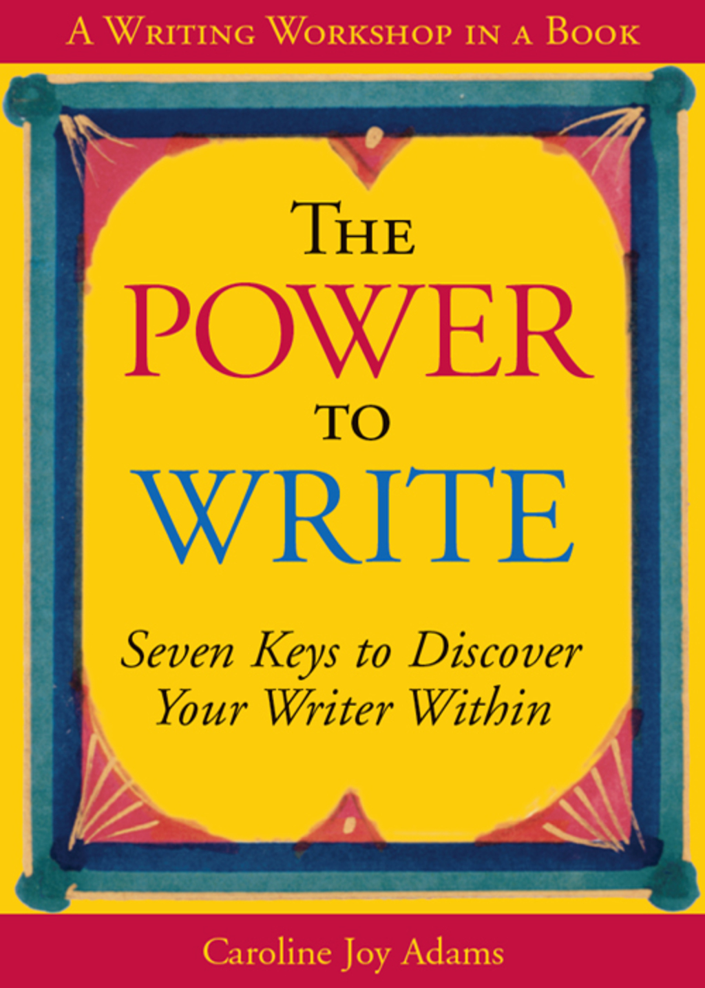 The Power to Write Seven Keys to Discover Your Writer Within - (PDF/EPUB Version)