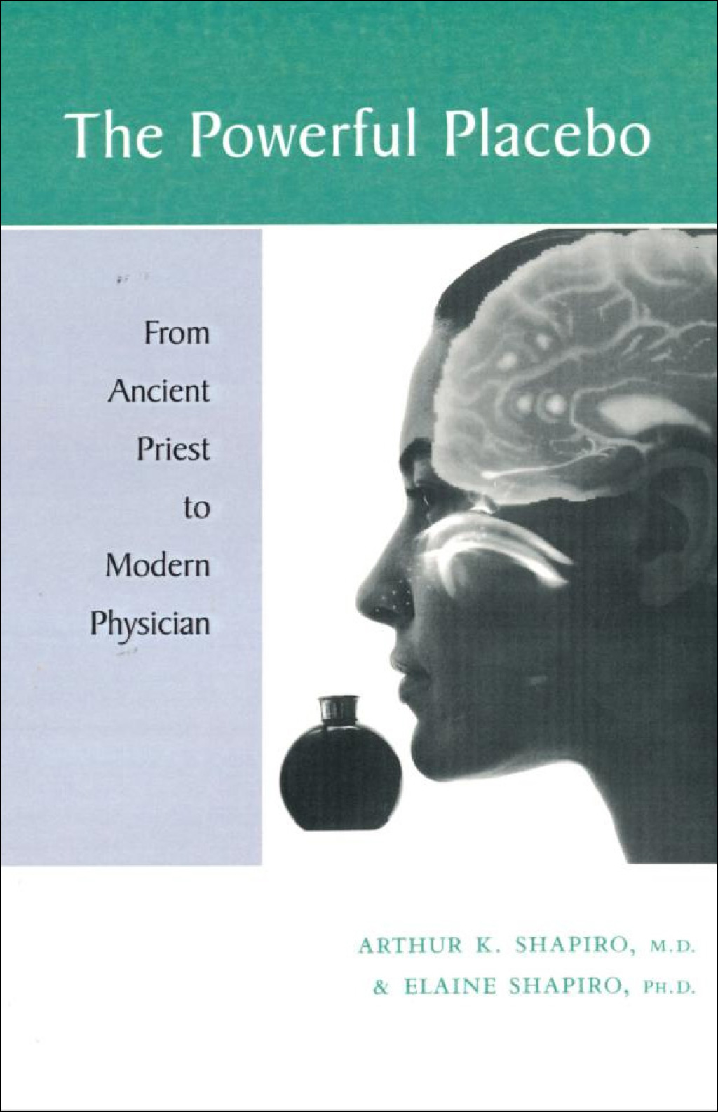 The Powerful Placebo From Ancient Priest to Modern Physician - (PDF/EPUB Version)