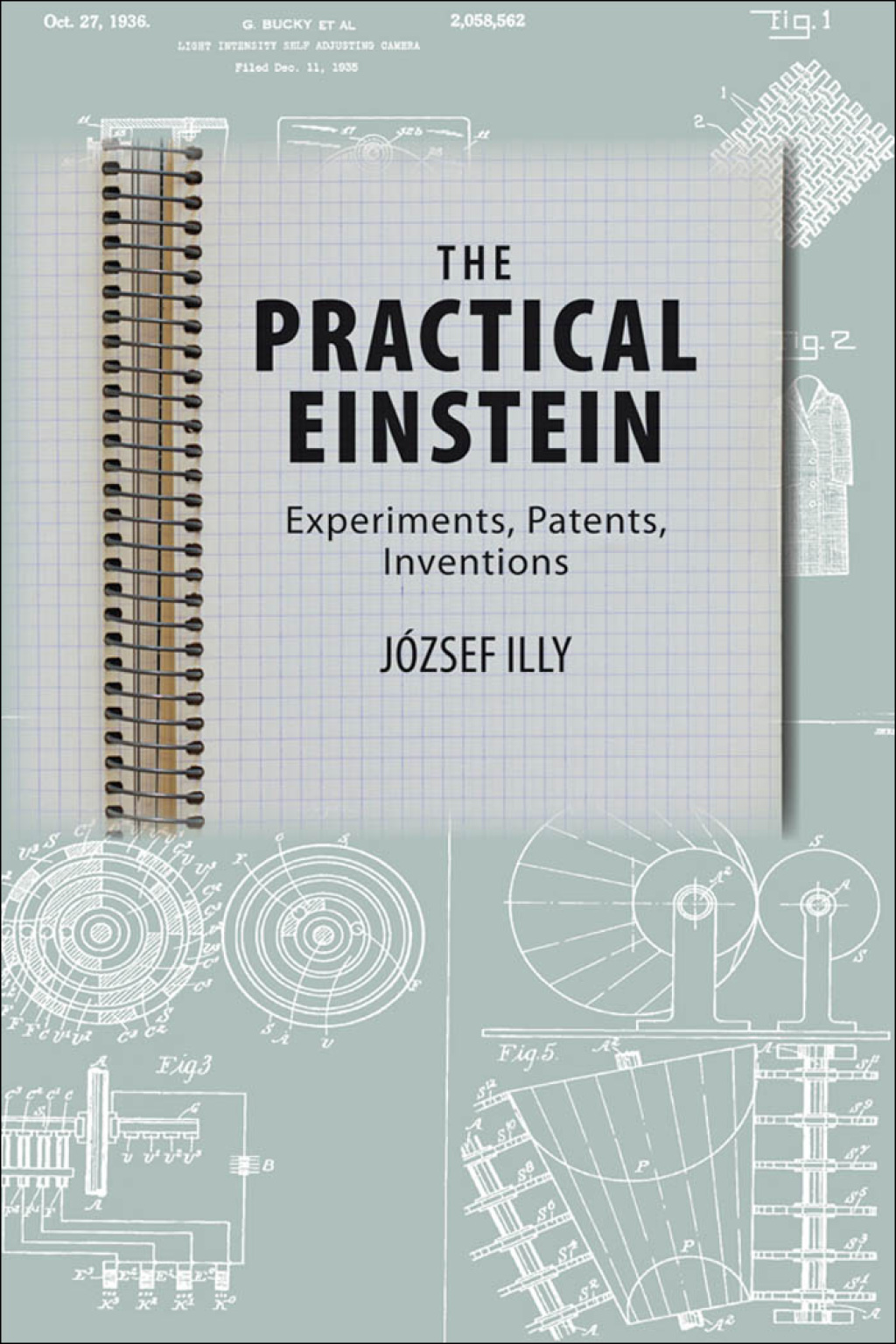The Practical Einstein Experiments, Patents, Inventions - (PDF/EPUB Version)