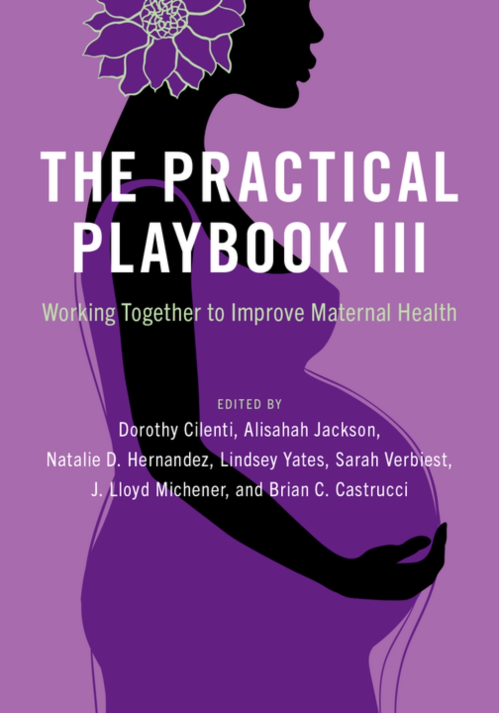 The Practical Playbook III Working Together to Improve Maternal Health 1st Edition - (PDF/EPUB Version)