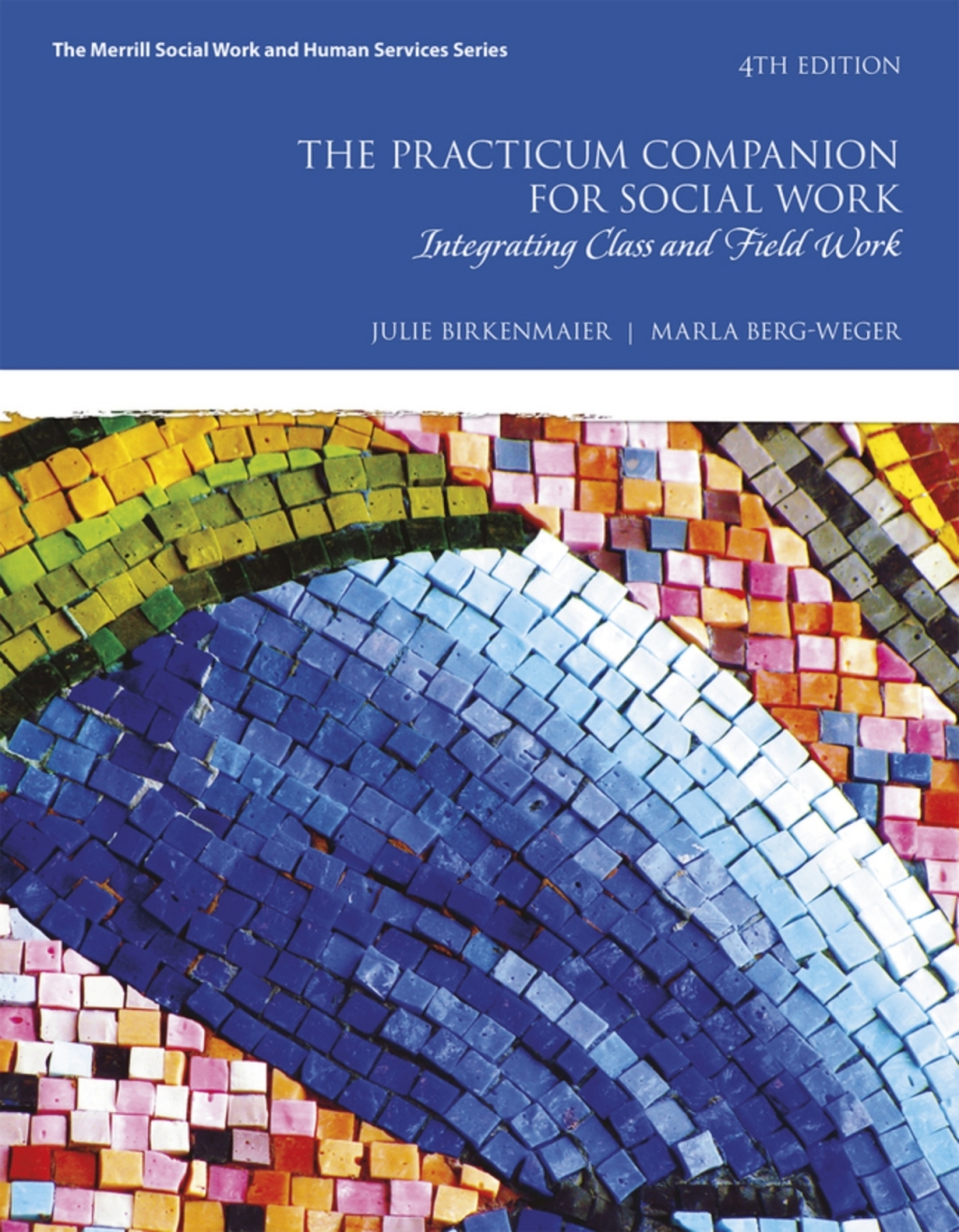 The Practicum Companion for Social Work: Integrating Class and Field Work (Pearson+) 4th Edition â€“ PDF/EPUB Version Downloadable