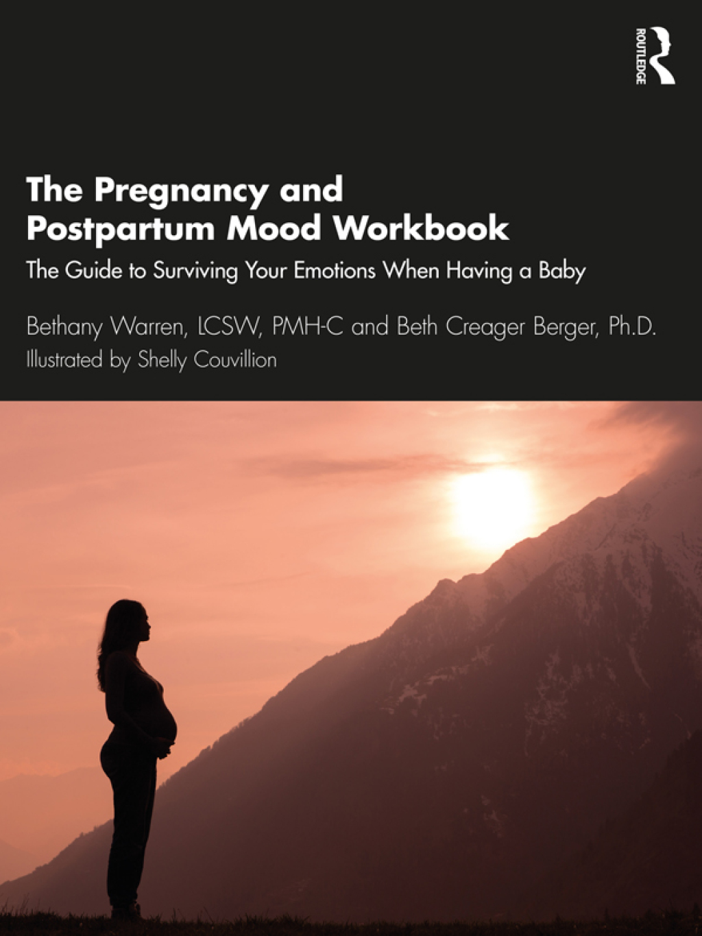 The Pregnancy and Postpartum Mood Workbook The Guide to Surviving Your Emotions When Having a Baby 1st Edition - (PDF/EPUB Version)
