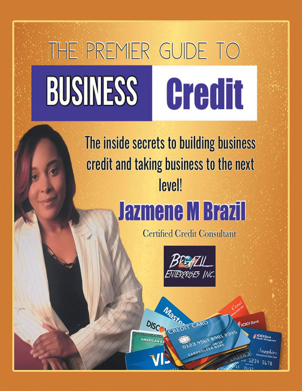 The Premier Guide to Business Credit The Inside Secrets to Build Business Credit & Take Business to Next Level! - (PDF/EPUB Version)