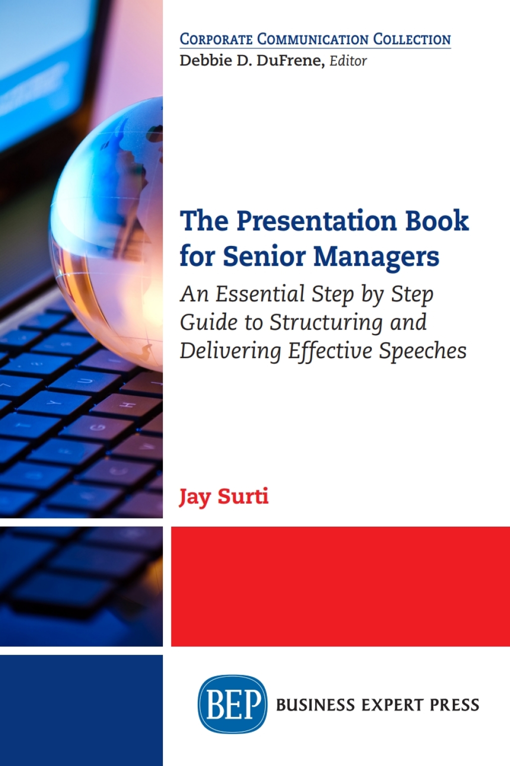 The Presentation Book for Senior Managers An Essential Step by Step Guide to Structuring and Delivering Effective Speeches - (PDF/EPUB Version)
