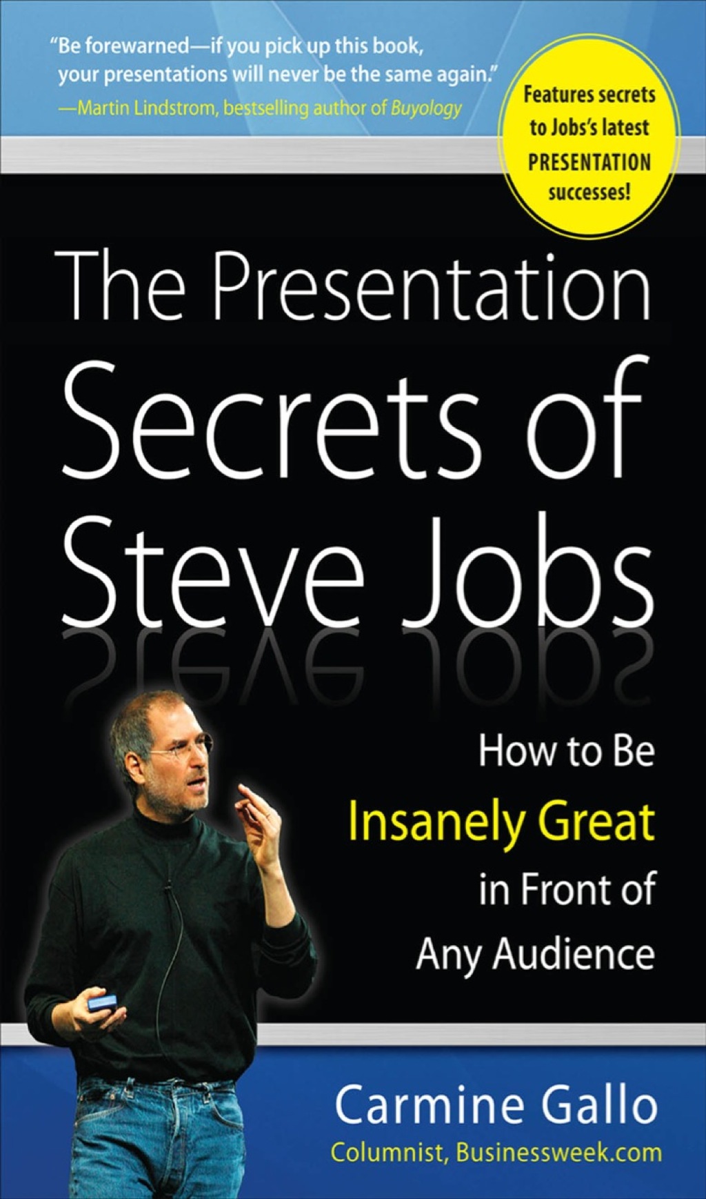The Presentation Secrets of Steve Jobs: How to Be Insanely Great in Front of Any Audience 1st Edition - (PDF/EPUB Version)