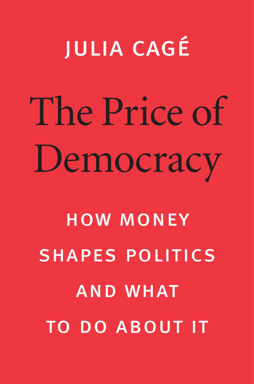 The Price of Democracy How Money Shapes Politics and What to Do about It - (PDF/EPUB Version)