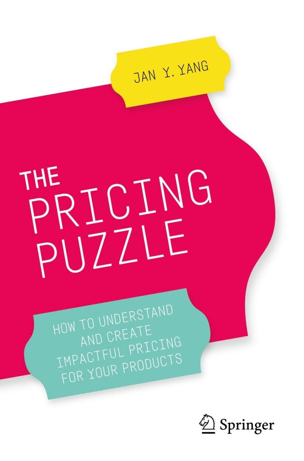 The Pricing Puzzle How to Understand and Create Impactful Pricing for Your Products - (PDF/EPUB Version)