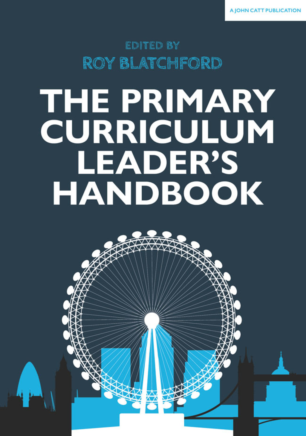 The Primary Curriculum Leader's Handbook - (PDF/EPUB Version)