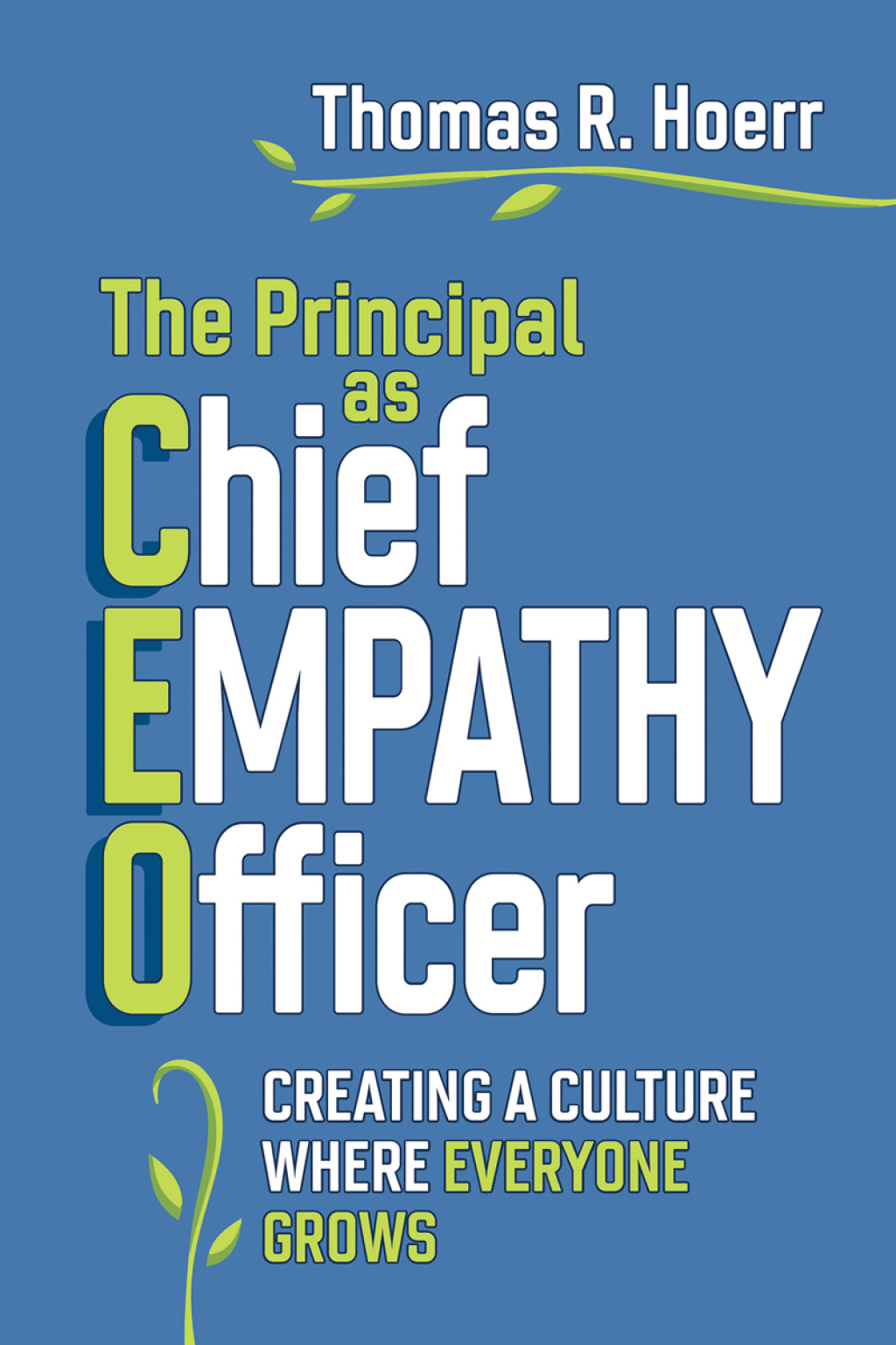 The Principal as Chief Empathy Officer Creating a Culture Where Everyone Grows - (PDF/EPUB Version)