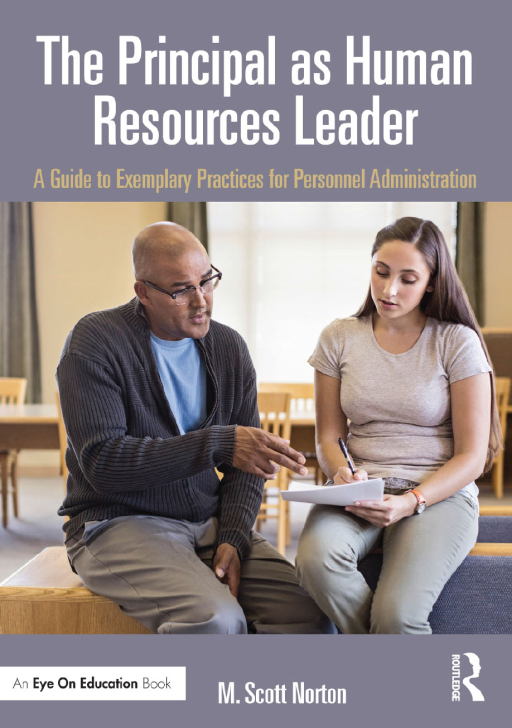 The Principal as Human Resources Leader A Guide to Exemplary Practices for Personnel Administration 1st Edition - (PDF/EPUB Version)