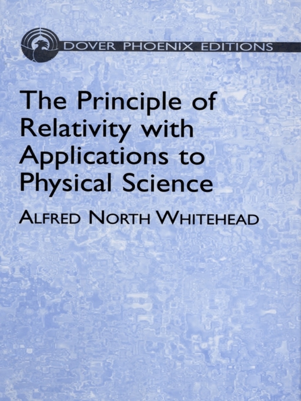The Principle of Relativity with Applications to Physical Science - (PDF/EPUB Version)