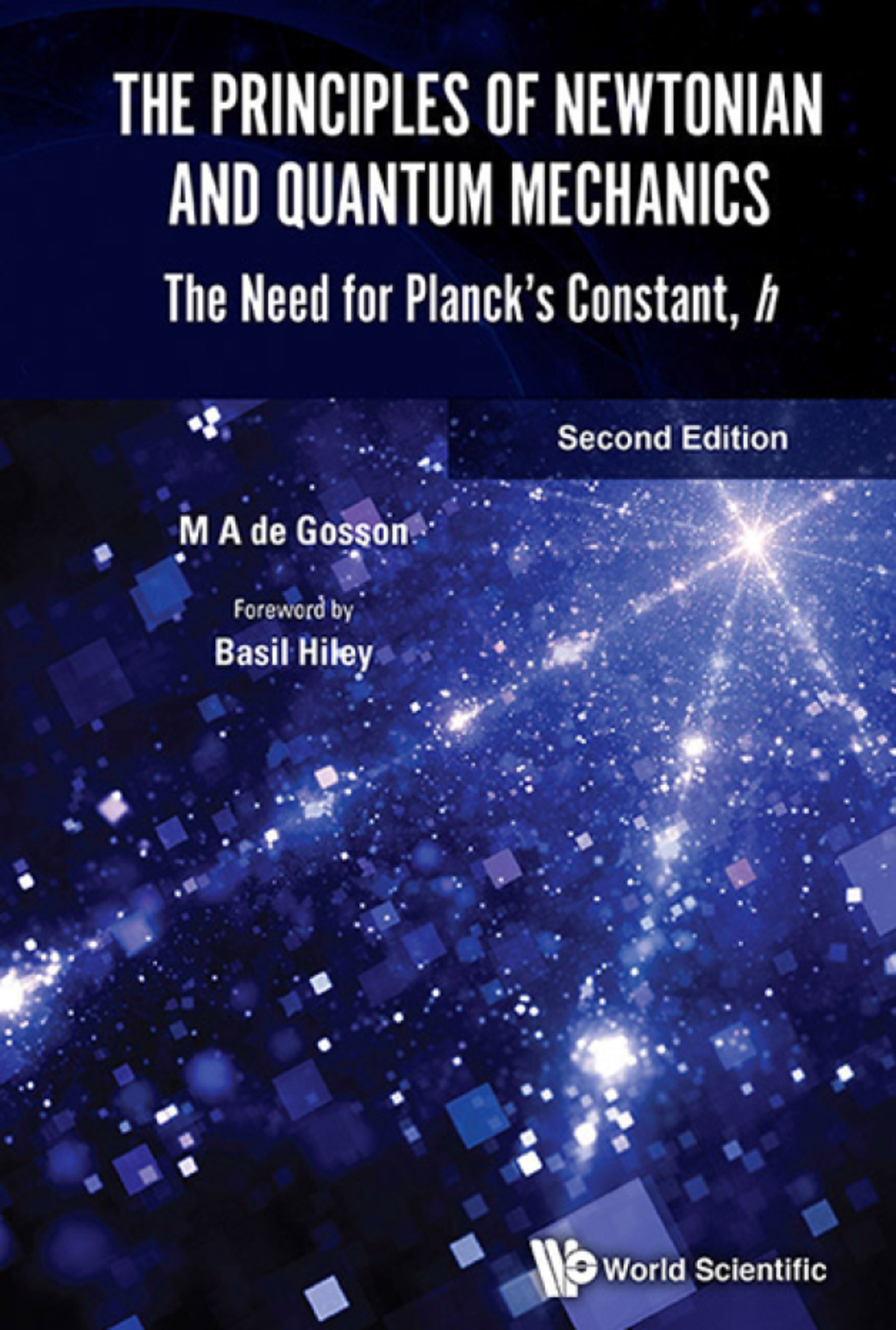 The Principles of Newtonian and Quantum Mechanics: The Need for Planck's Constant, h 2nd Edition â€“ PDF/EPUB Version Downloadable