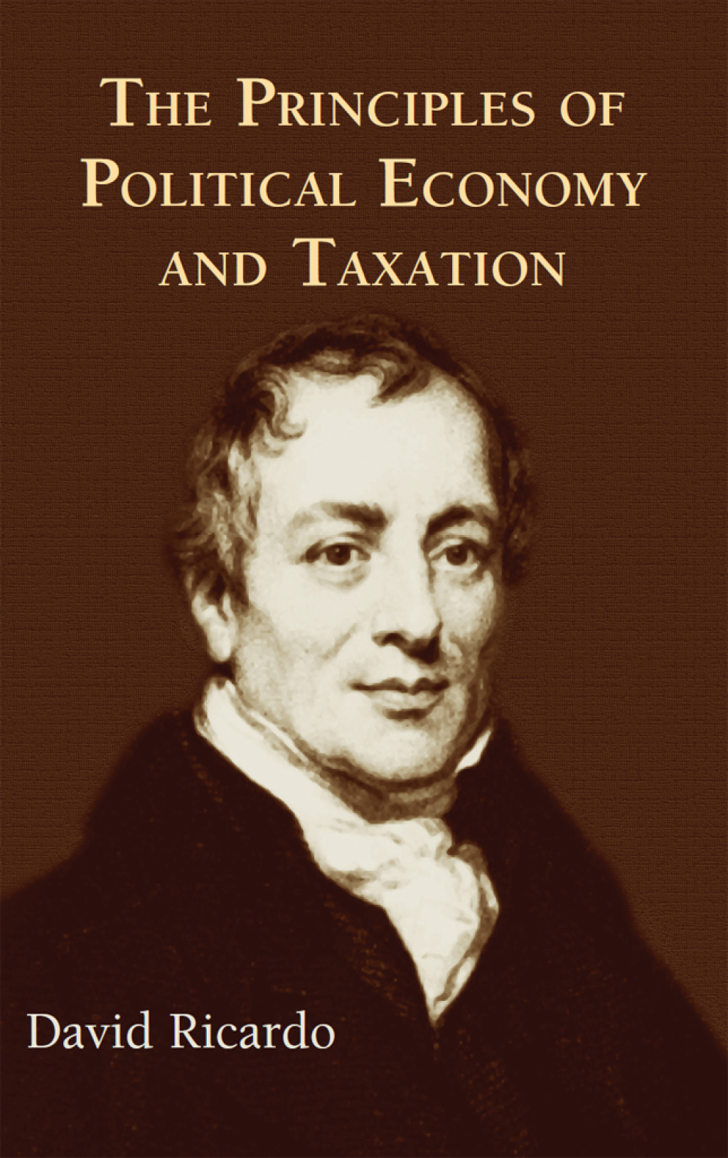 The Principles of Political Economy and Taxation - (PDF/EPUB Version)