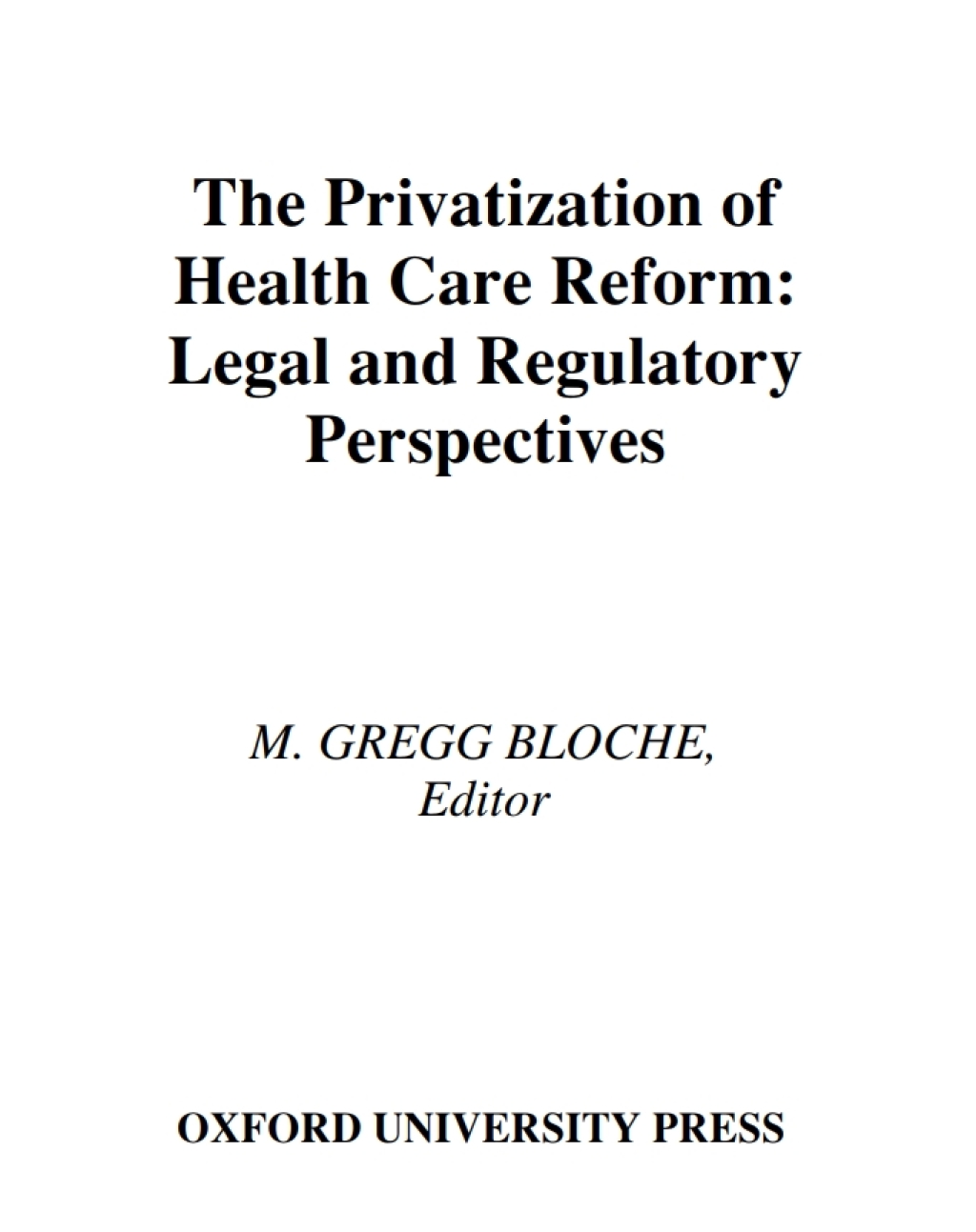 The Privatization of Health Care Reform Legal and Regulatory Perspectives 1st Edition - (PDF/EPUB Version)