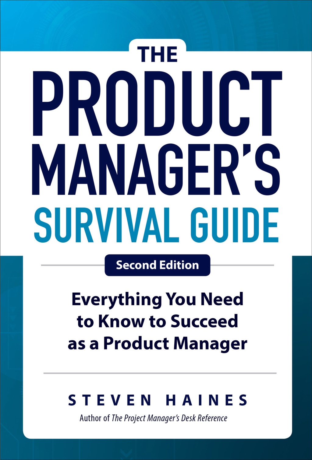 The Product Manager's Survival Guide: Everything You Need to Know to Succeed as a Product Manager 2nd Edition - (PDF/EPUB Version)